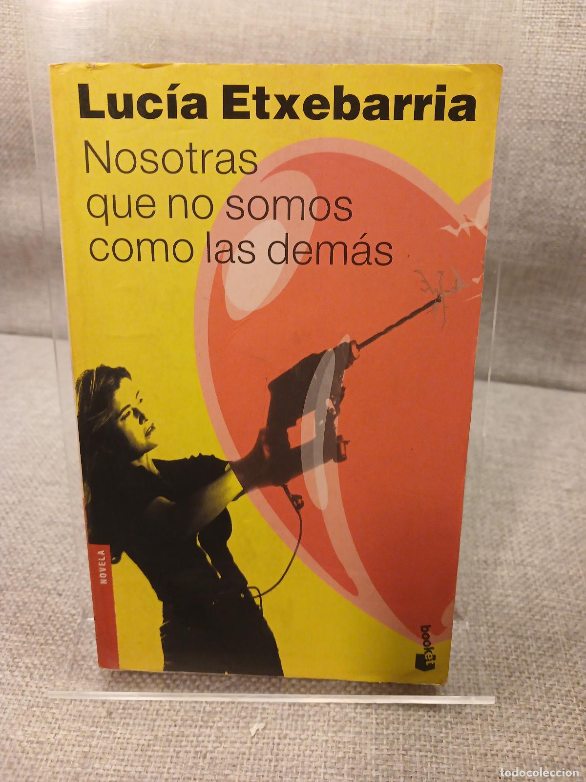 B&uuml;cher: Nosotras que no somos como las dem&aacute;s - Luc&iacute;a Etxebarr&iacute;a