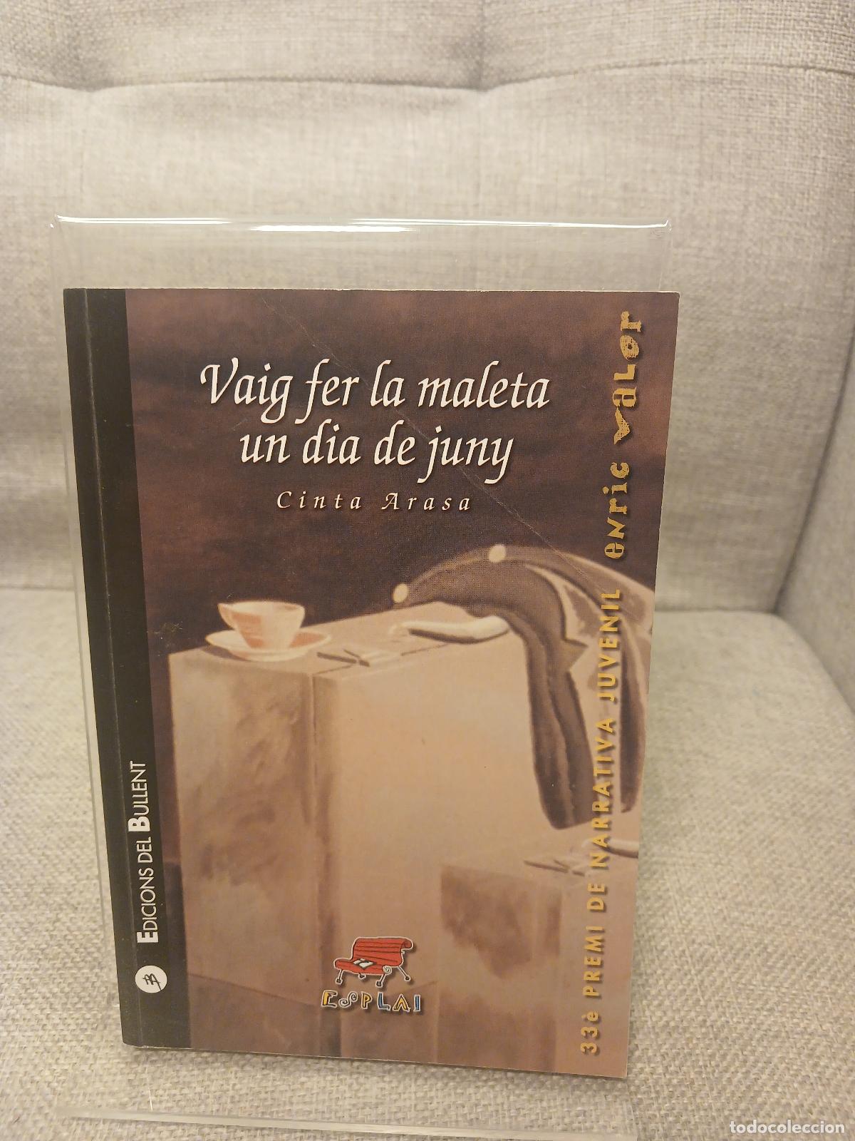 Libros: Vaig fer la maleta un dia de juny - Cinta Arasa i Carot