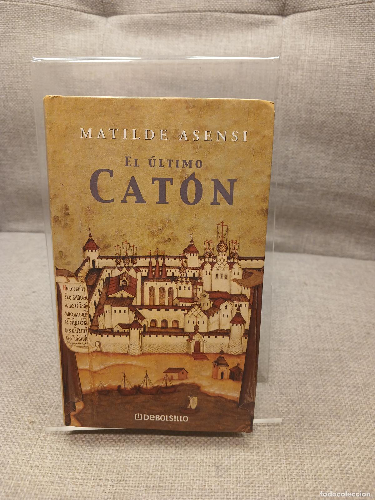 Livres: El &uacute;ltimo Cat&oacute;n - Matilde Asensi