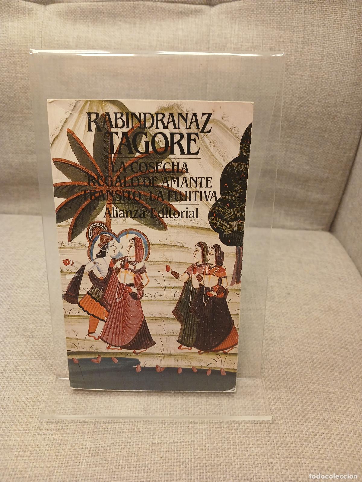 books: La cosecha ; Regalo de amante ; Transito ; La fujitiva - Rabindranath Tagore