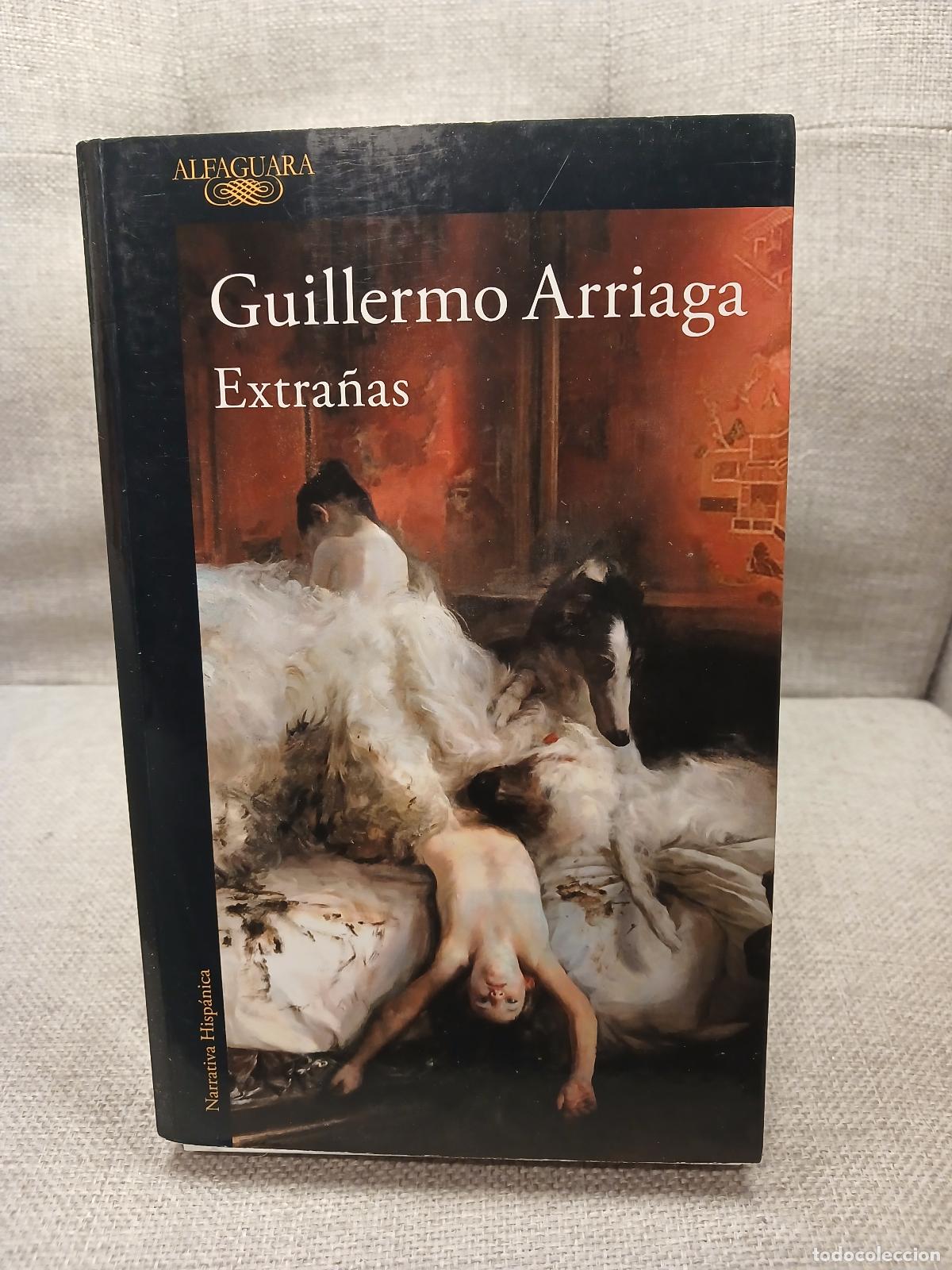 books: Extra&ntilde;as - Guillermo Arriaga Jord&aacute;n