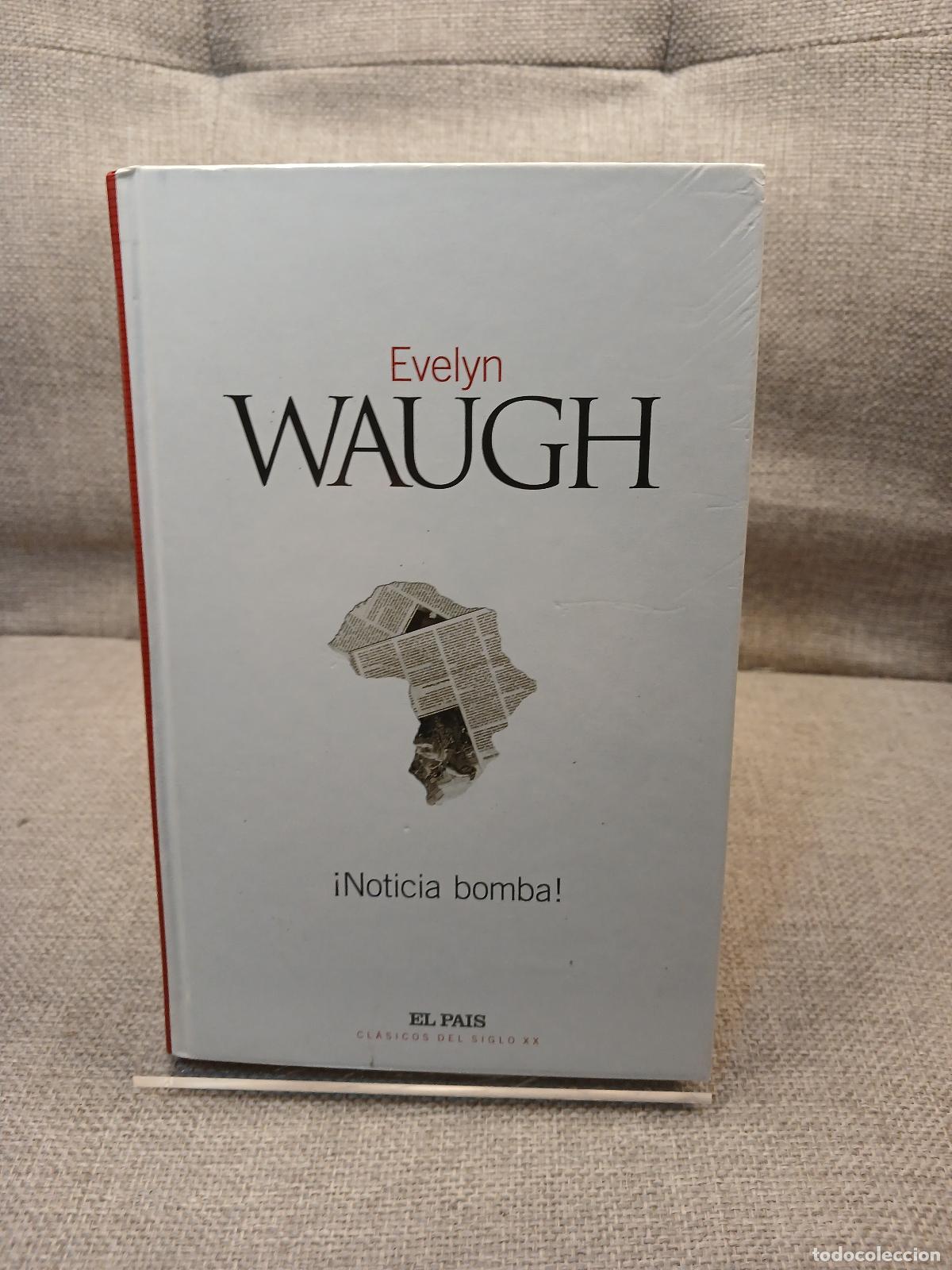 Libri di seconda mano: &iexcl;Noticia bomba! - Evelyn Waugh