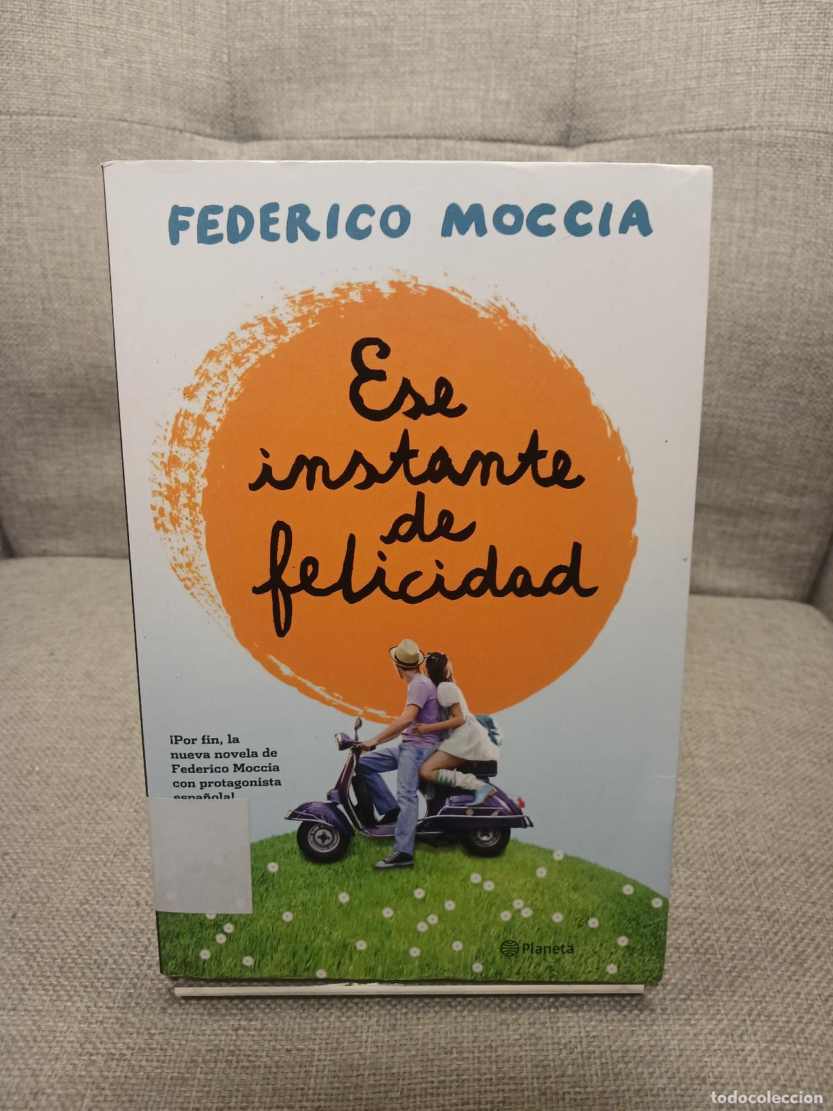 Libri di seconda mano: Ese instante de felicidad - Federico Moccia