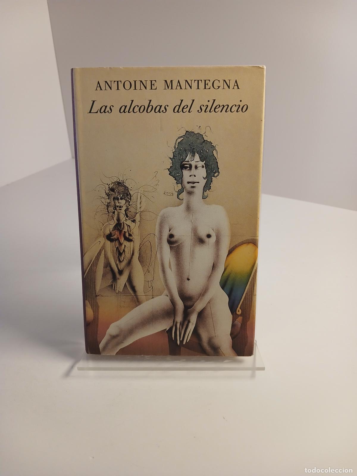 Libri di seconda mano: Las Alcobas del silencio - Antoine Mantegna