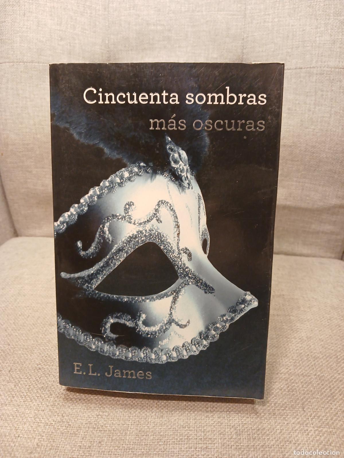 B&uuml;cher: Cincuenta sombras m&aacute;s oscuras - E. L. James
