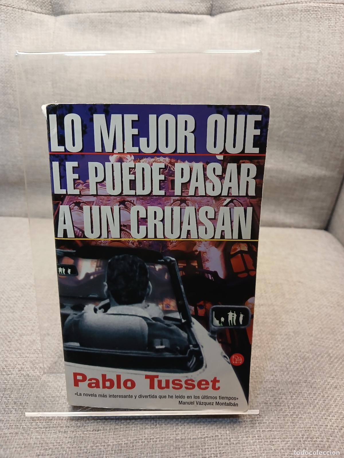 B&uuml;cher: Lo mejor que le puede pasar a un cruas&aacute;n - Pablo Tusset