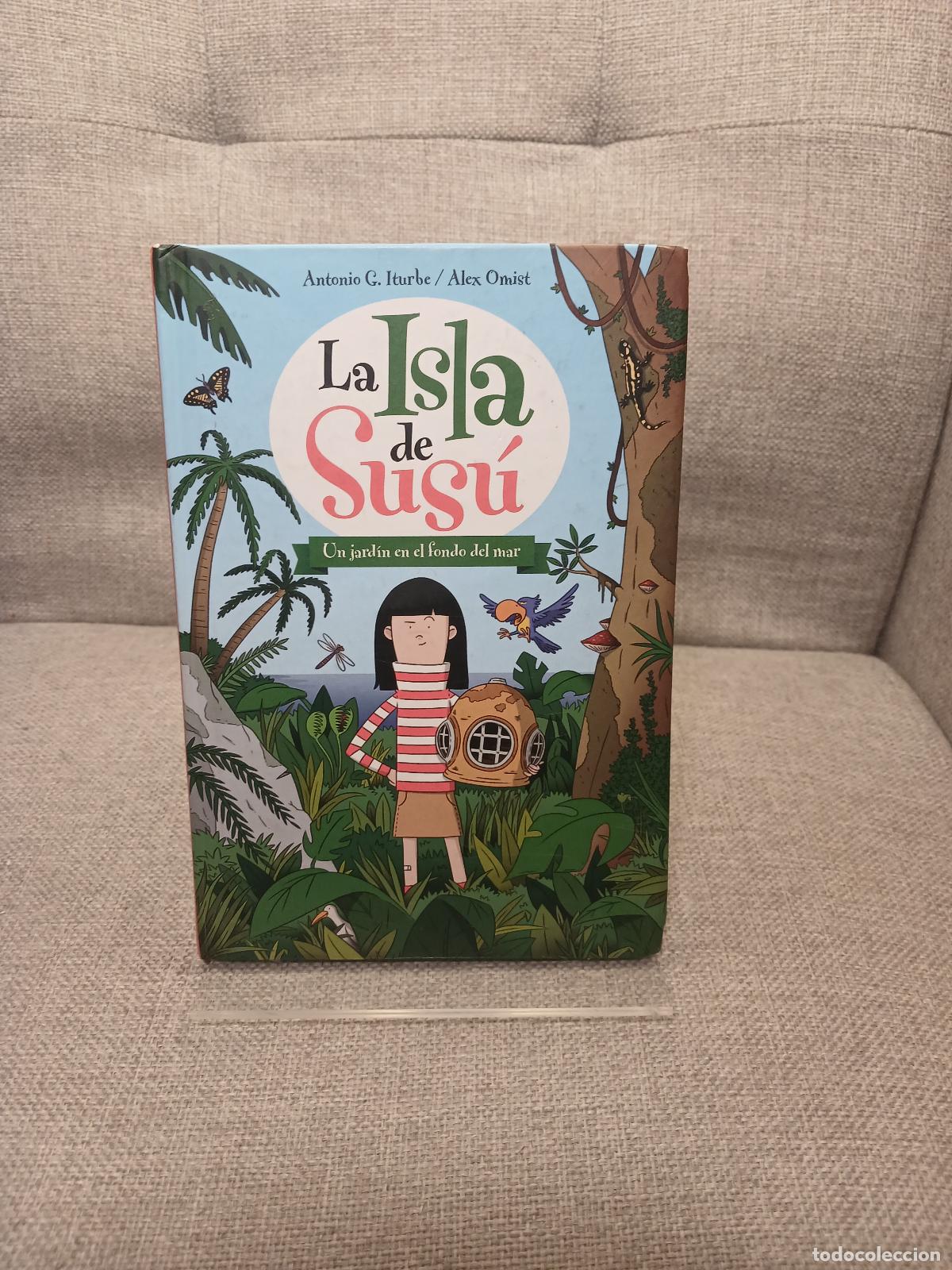 Libri di seconda mano: Un jard&iacute;n en el fondo del mar - Antonio G. Iturbe