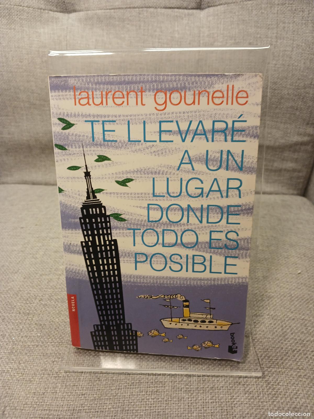 books: Te llevar&eacute; a un lugar donde todo es posible - Laurent Gounelle