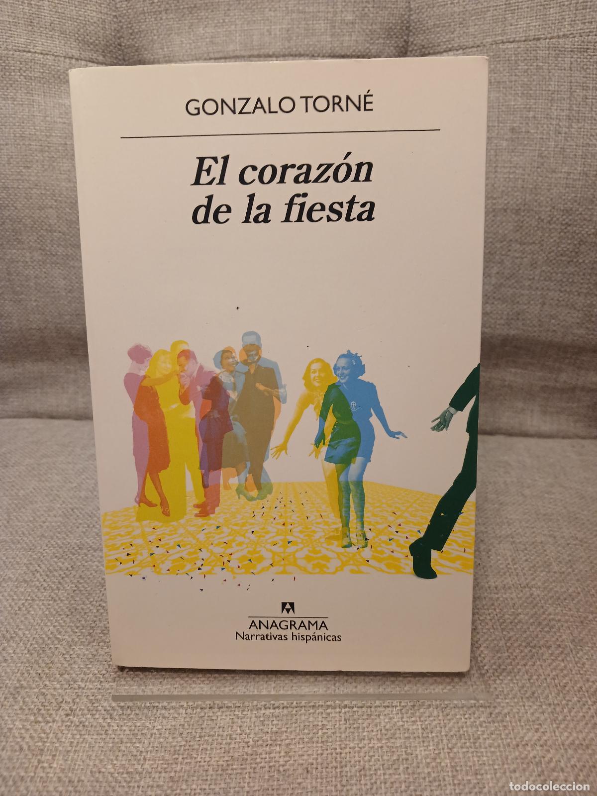 Libri di seconda mano: El coraz&oacute;n de la fiesta - Gonzalo Torn&eacute;