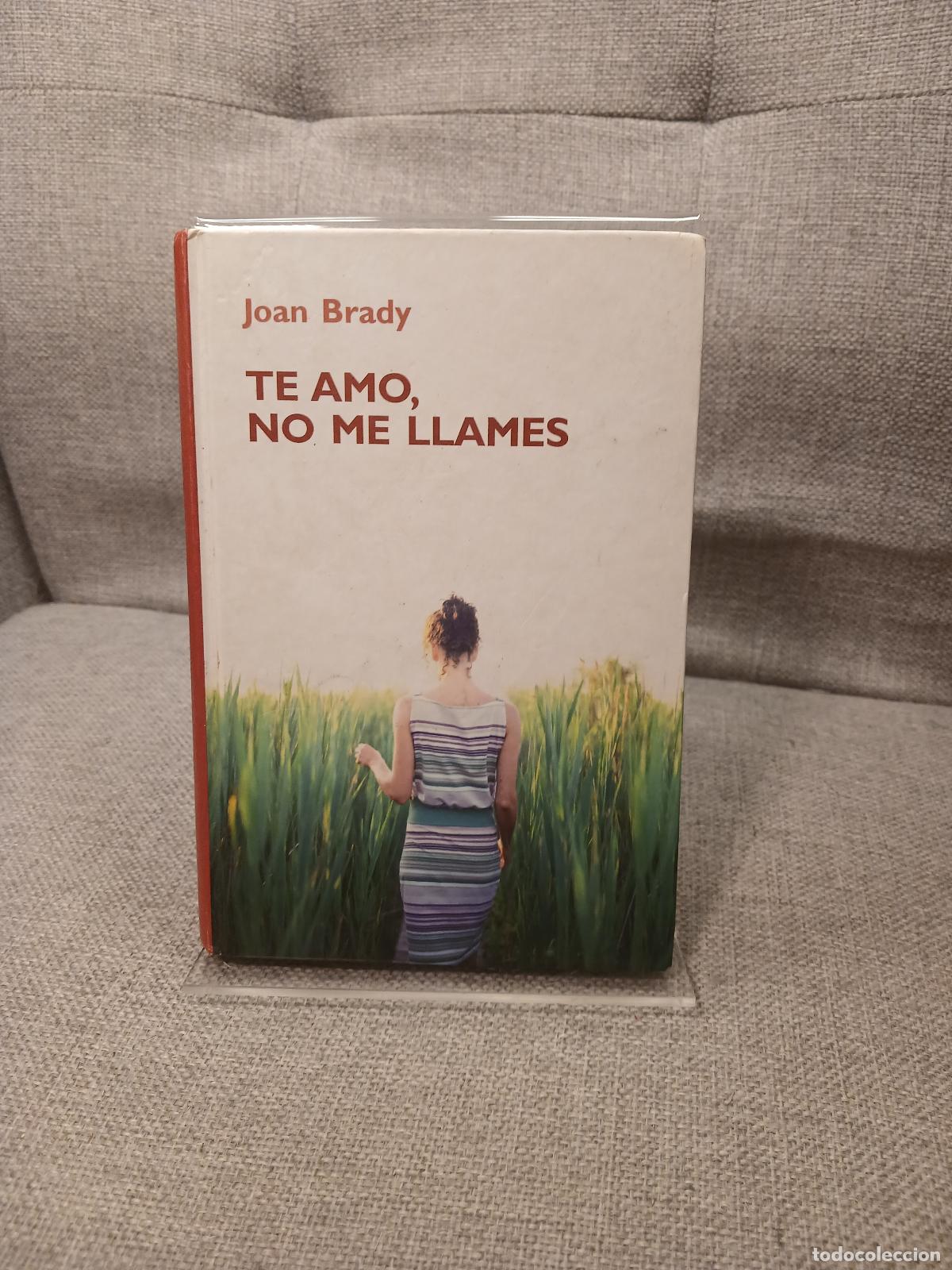 B&uuml;cher: Te amo, no me llames - Joan Brady