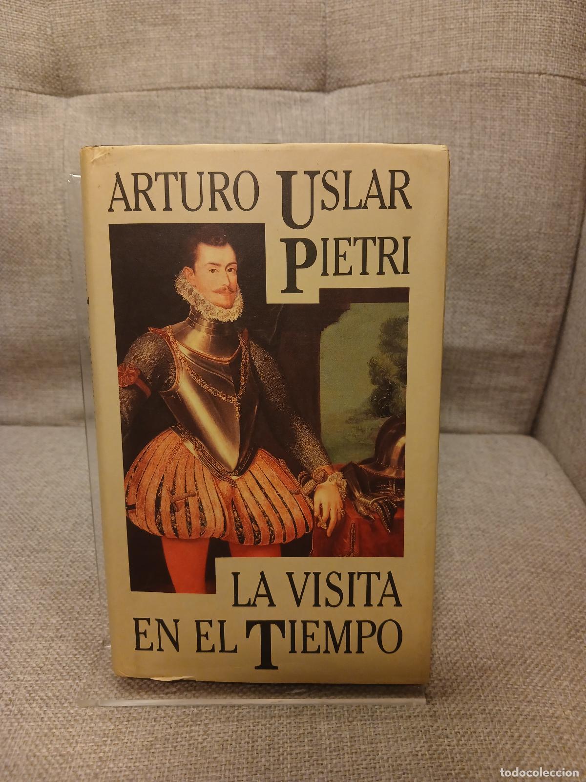 Libri di seconda mano: La visita en el tiempo - Arturo Uslar Pietri