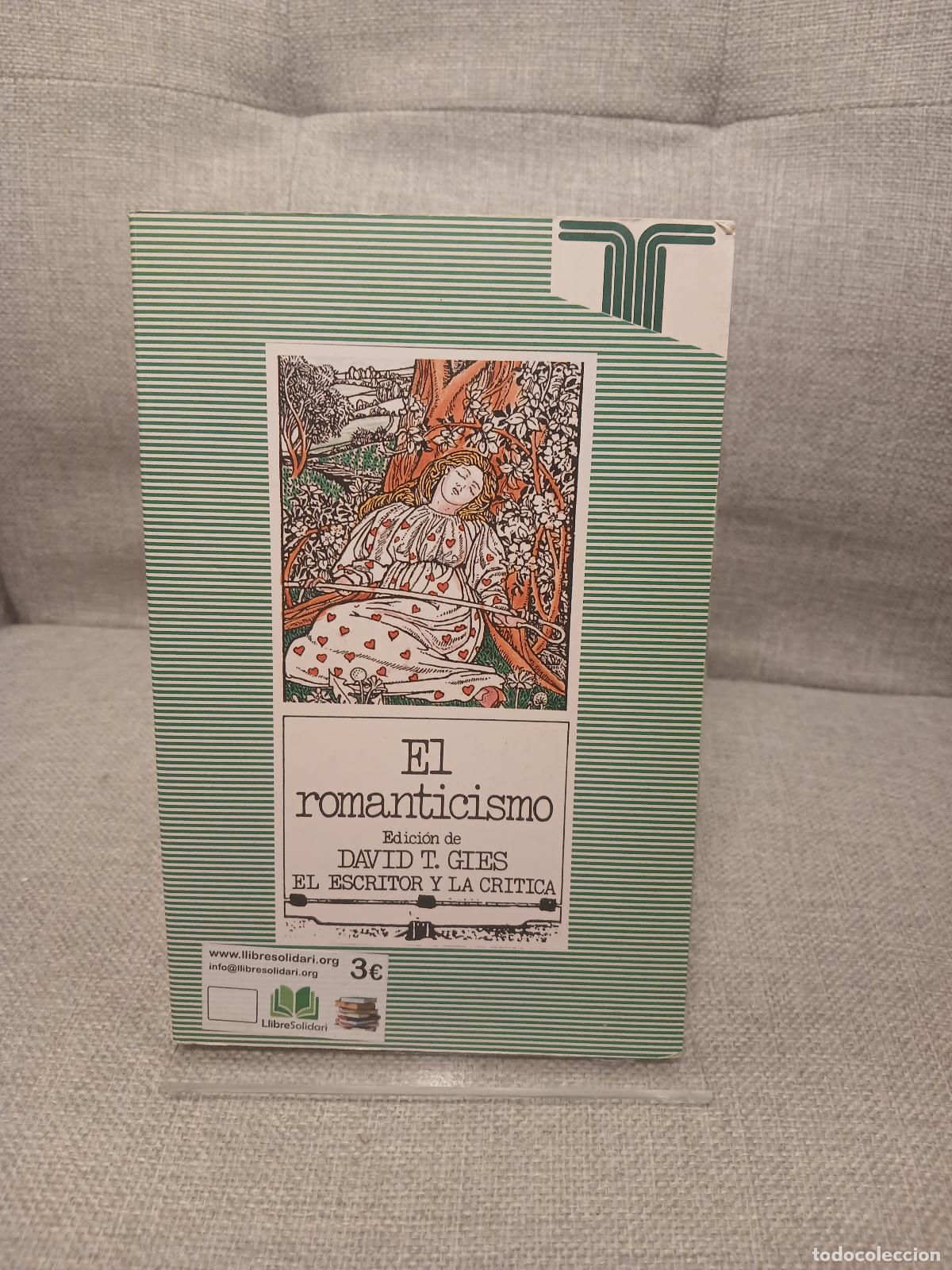 Libri di seconda mano: El Romanticismo (El Escritor y la crítica) (Spanish Edition) - Gies