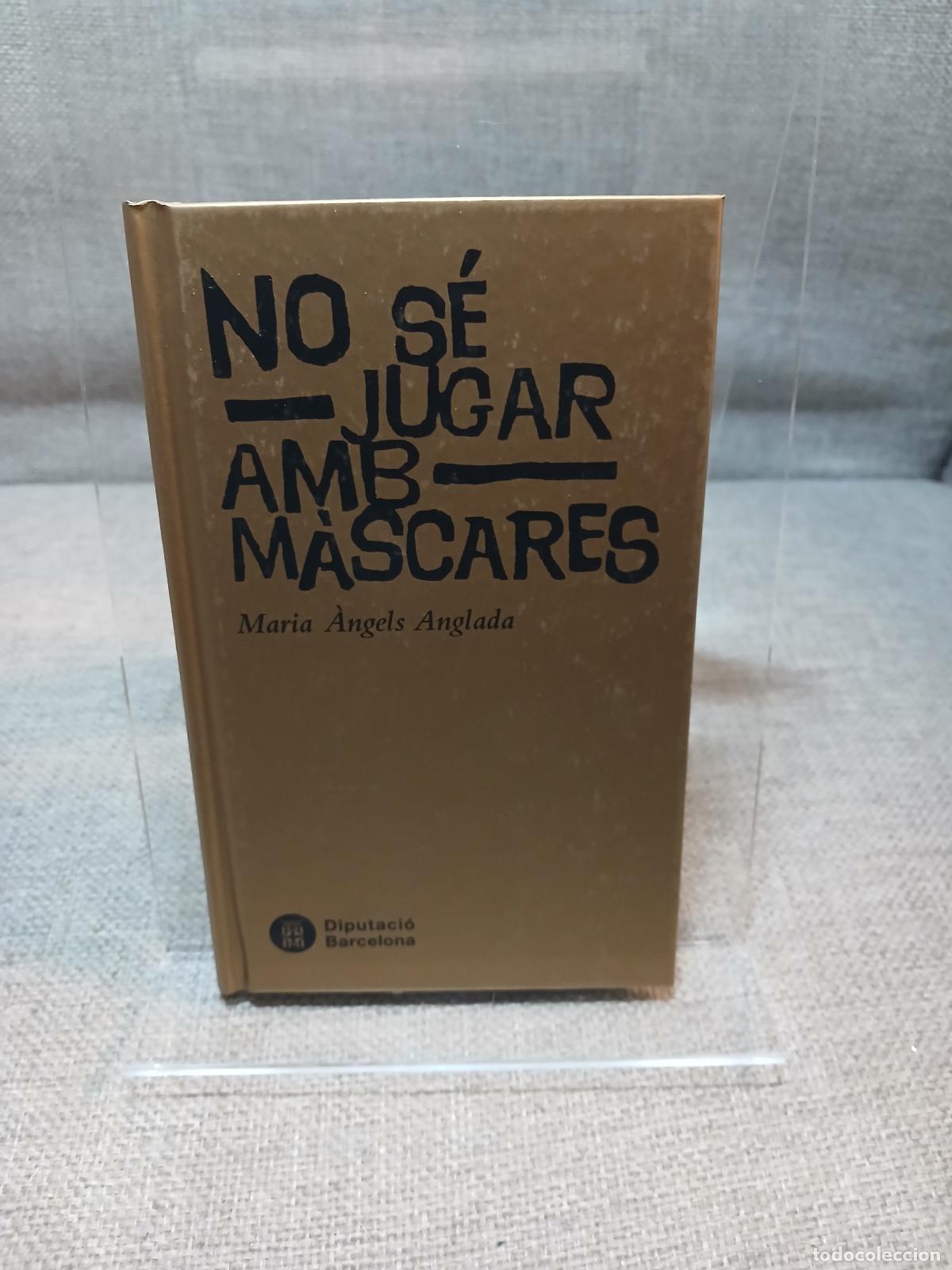 books: No s&eacute; jugar amb m&agrave;scares - Maria &Agrave;ngels Anglada