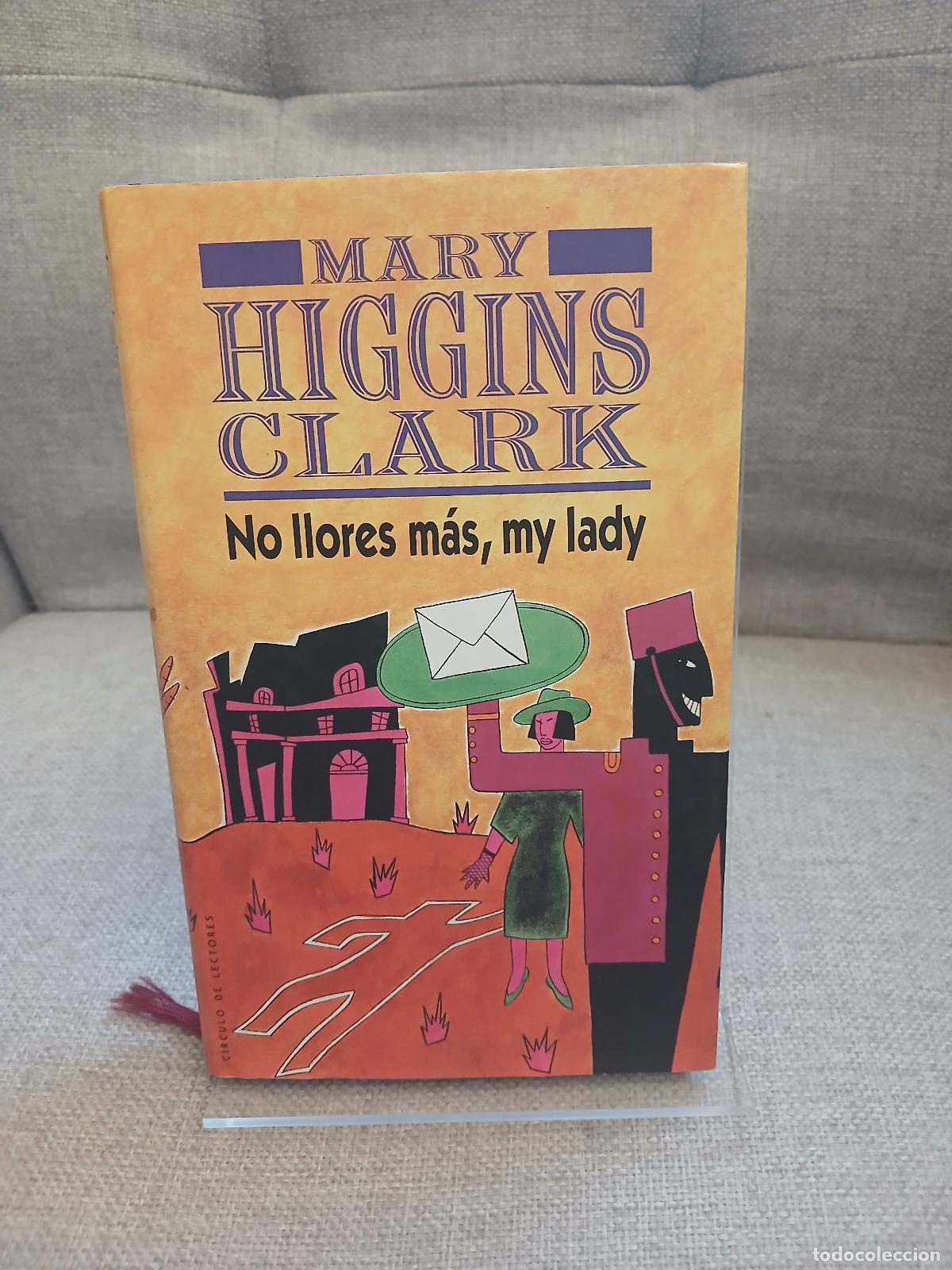 B&uuml;cher: No llores m&aacute;s, my lady - Mary Higgins Clark