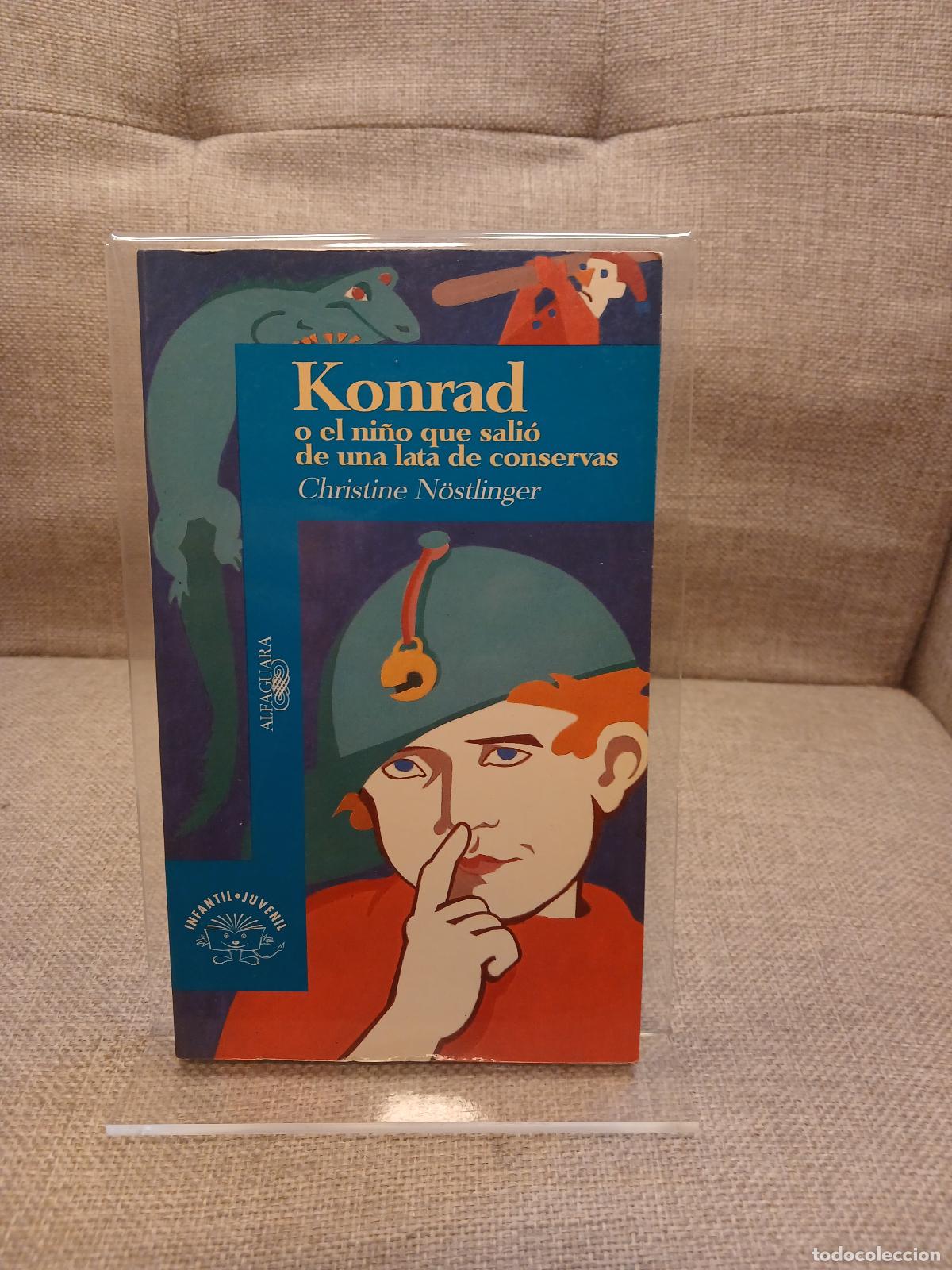 Libros: Konrad o El ni&ntilde;o que sali&oacute; de una lata de conservas - Christine N&ouml;stlinger