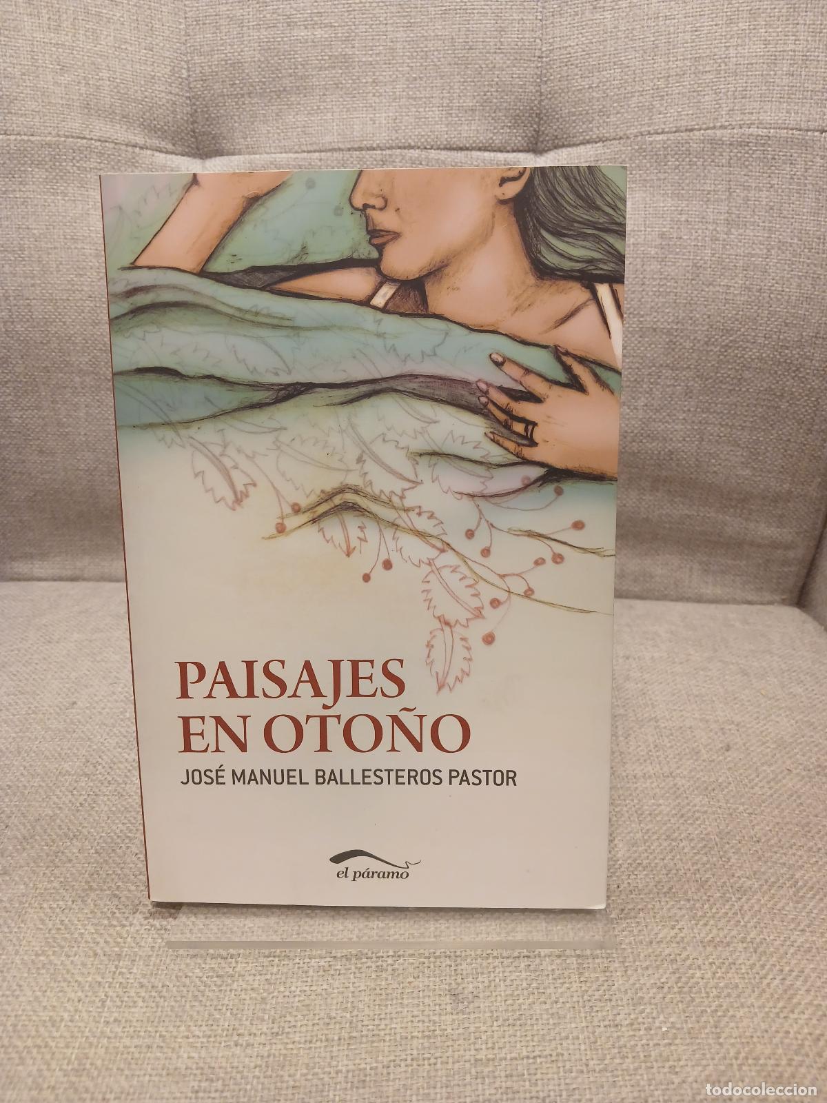 Libri di seconda mano: Paisajes en oto&ntilde;o - Jos&eacute; Manuel Ballesteros Pastor