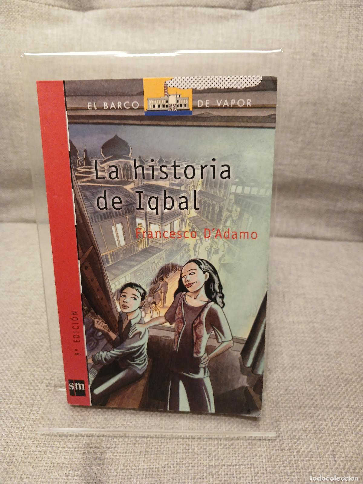 Libri di seconda mano: La historia de Iqbal - Francesco D'Adamo