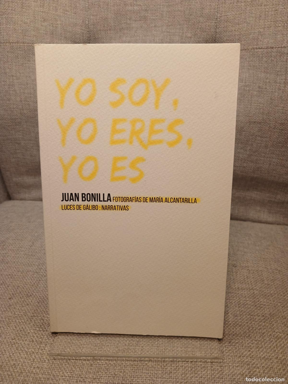 Livres: Yo soy, yo eres, yo es - Juan Bonilla