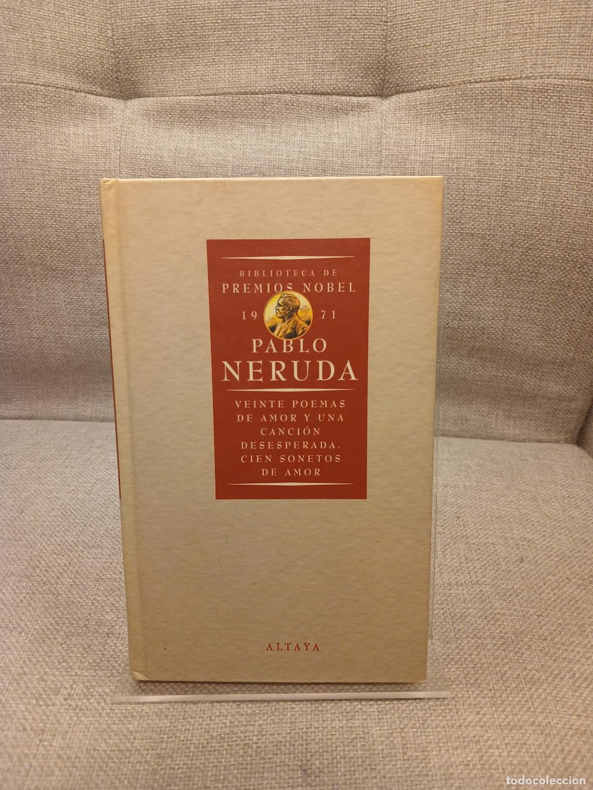 Libros: Veinte poemas de amor y una cancion desesperada ; cien sonetos de amor - Pablo Neruda