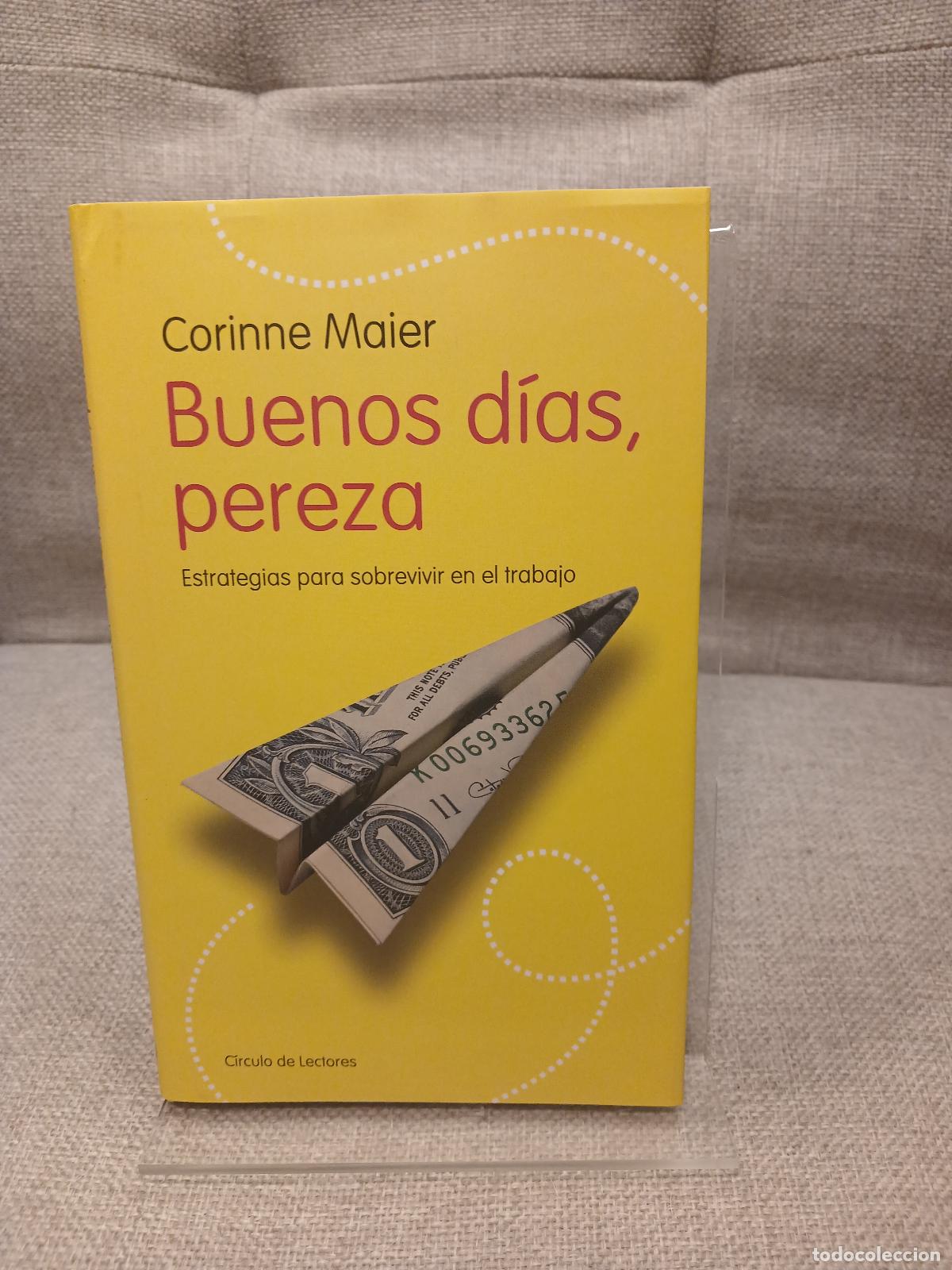 Libri di seconda mano: Buenos d&iacute;as, pereza estrategias para sobrevivir en el trabajo - Corinne Maier