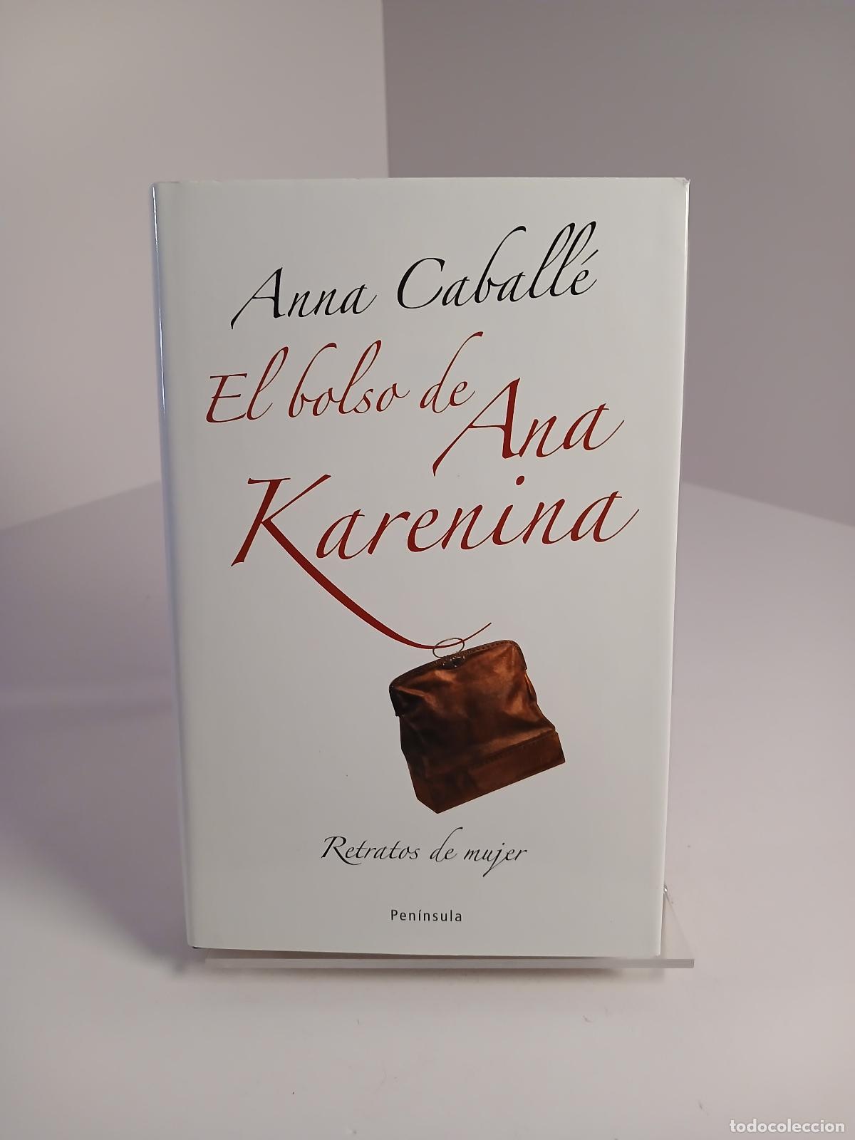 Libri di seconda mano: El bolso de Ana Karenina - Anna Caball&eacute;
