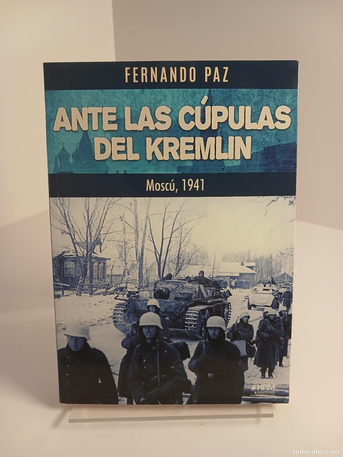 books: Ante Las Cupulas Del Kremlin Moscu 1941 - Fernando Paz