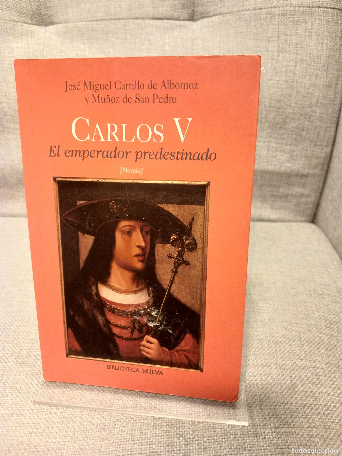 Libros: Carlos V. El emperador predestinado (Narrativa Contempor&aacute;nea) (Spanish Edition) - Jos&eacute; Miguel Carril