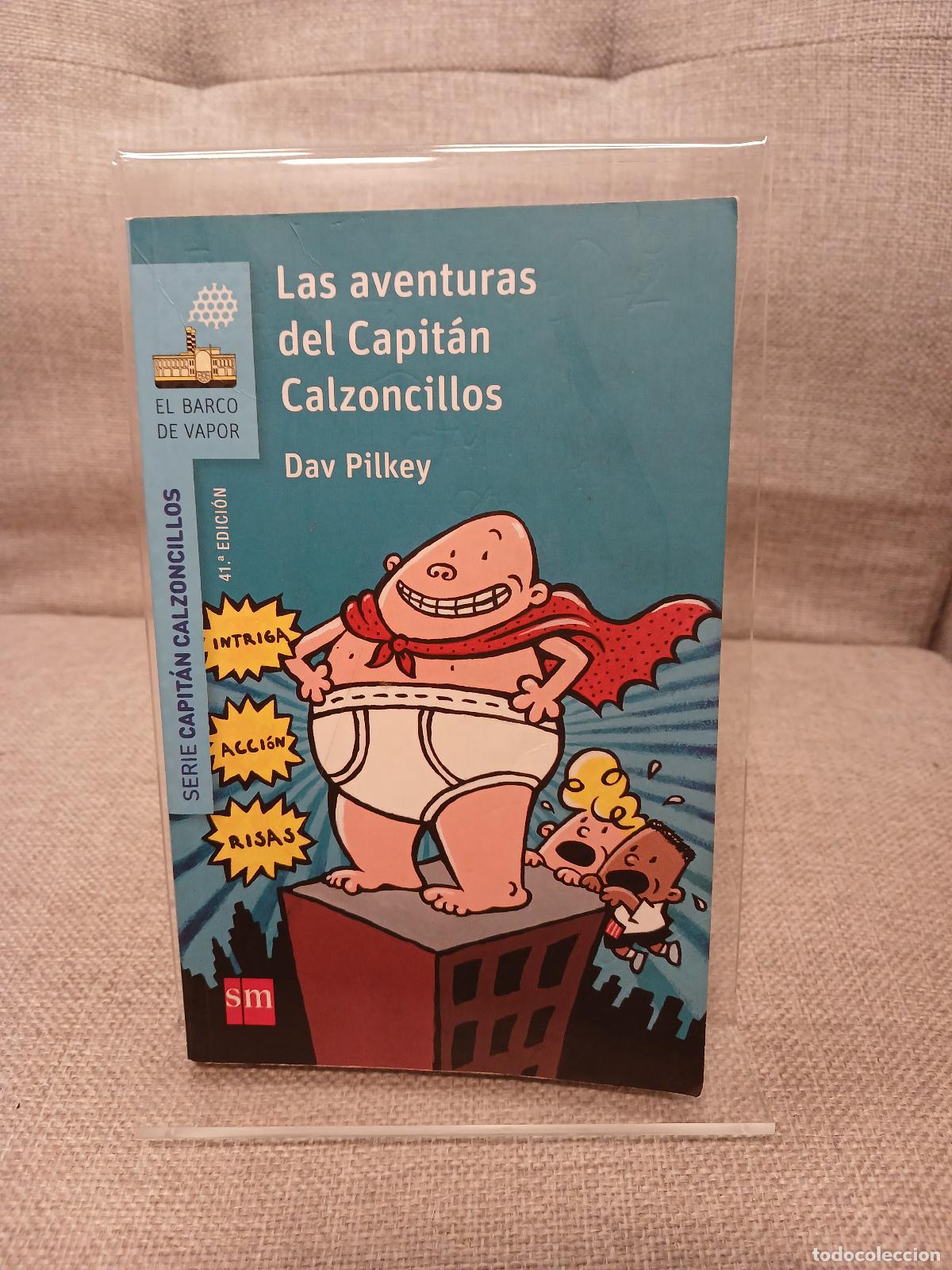 Livres: Las aventuras del Capit&aacute;n Calzoncillos - Dav Pilkey