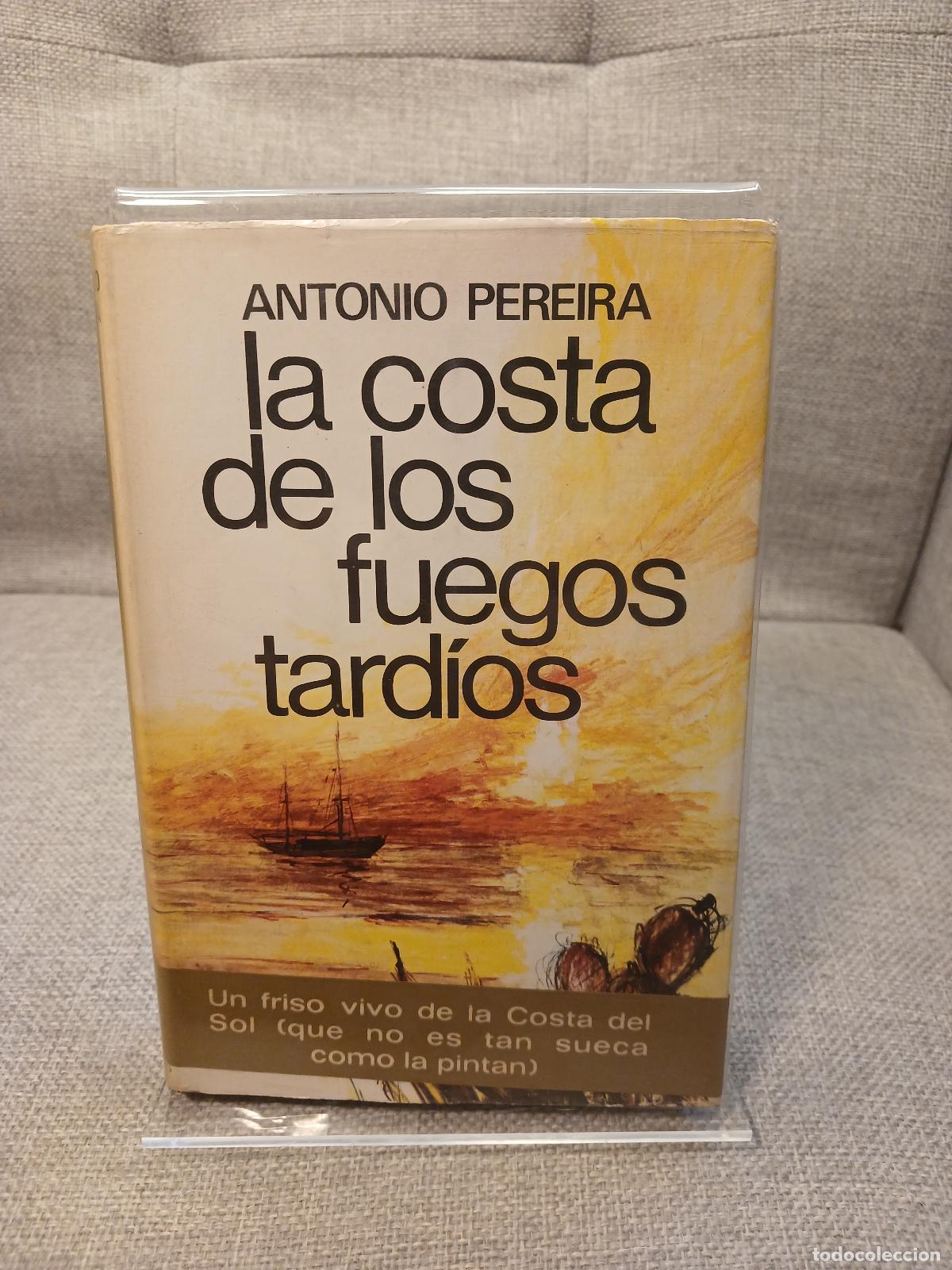 Livros em segunda m&atilde;o: La costa de los fuegos tardíos (Colección Novelistas del día) (Spanish Edition) - Antonio Pereira