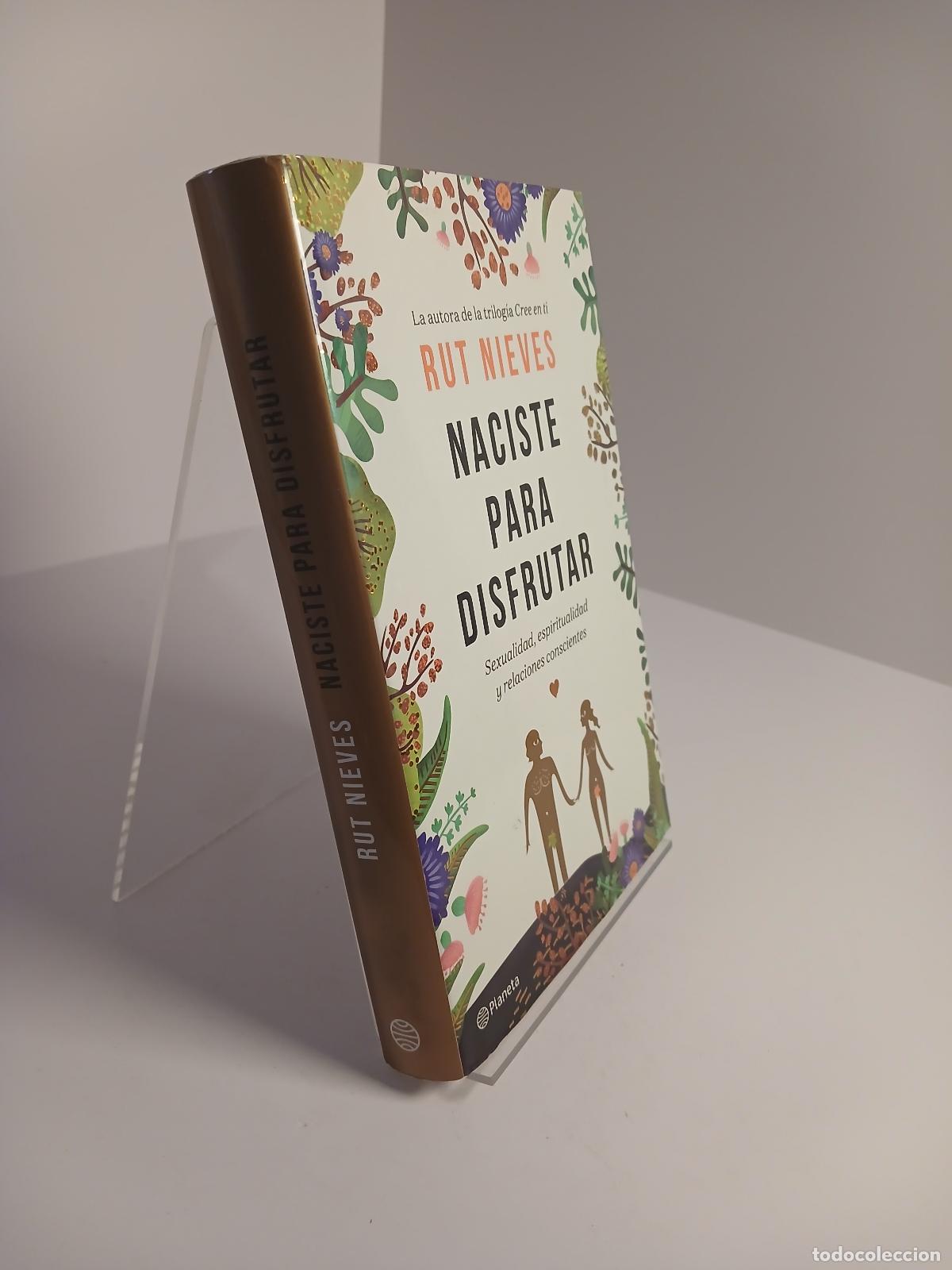 B&uuml;cher: Naciste para disfrutar : sexualidad, espiritualidad y relaciones conscientes - Rut Nieves