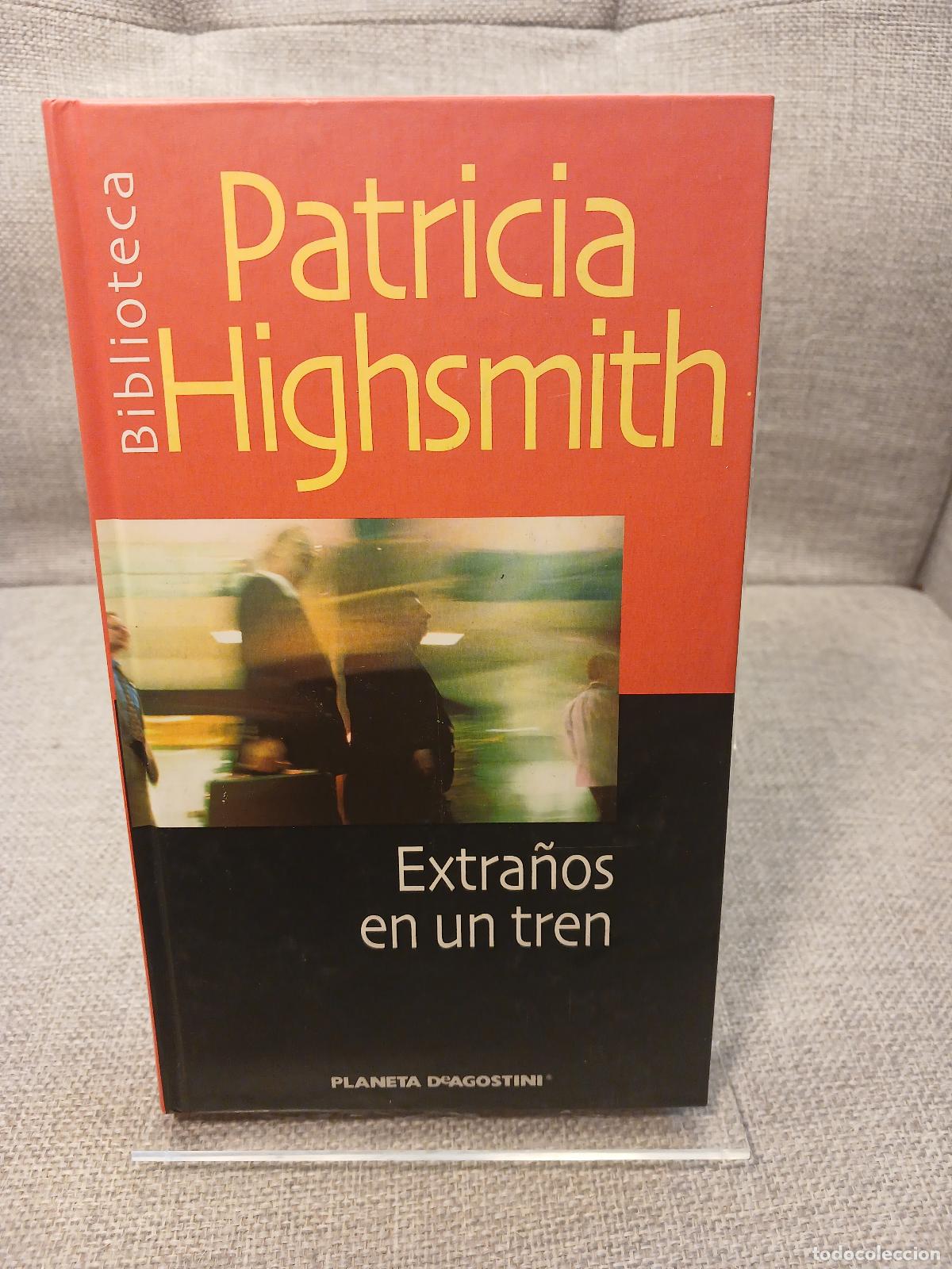 Libros: Extra&ntilde;os en un tren - Patricia Highsmith