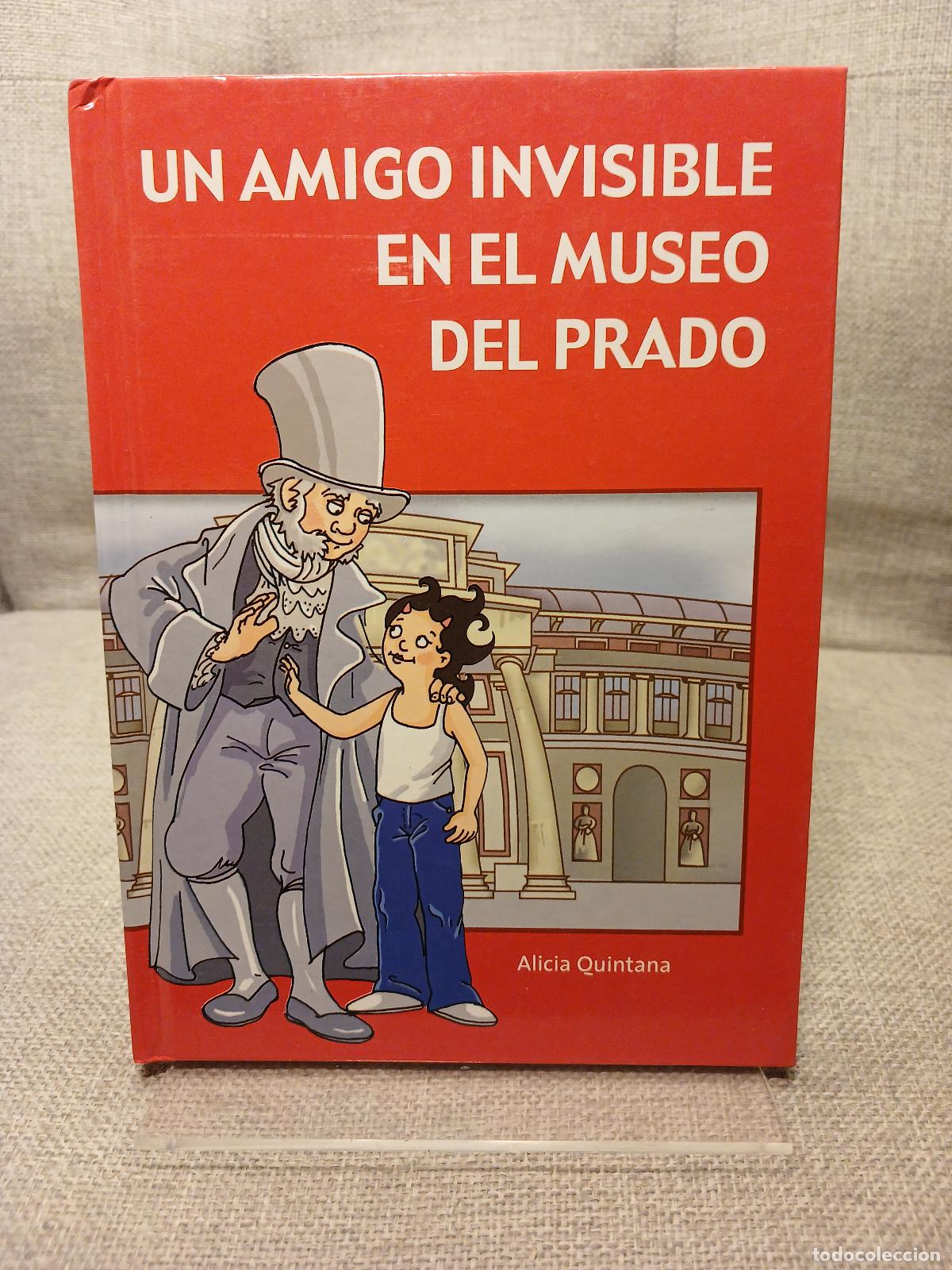 Libros: Un amigo invisible en el Museo del Prado - Alicia Quintana