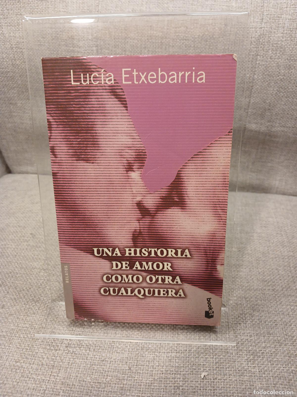 Libri di seconda mano: Una historia de amor como otra cualquiera - Luc&iacute;a Etxebarr&iacute;a