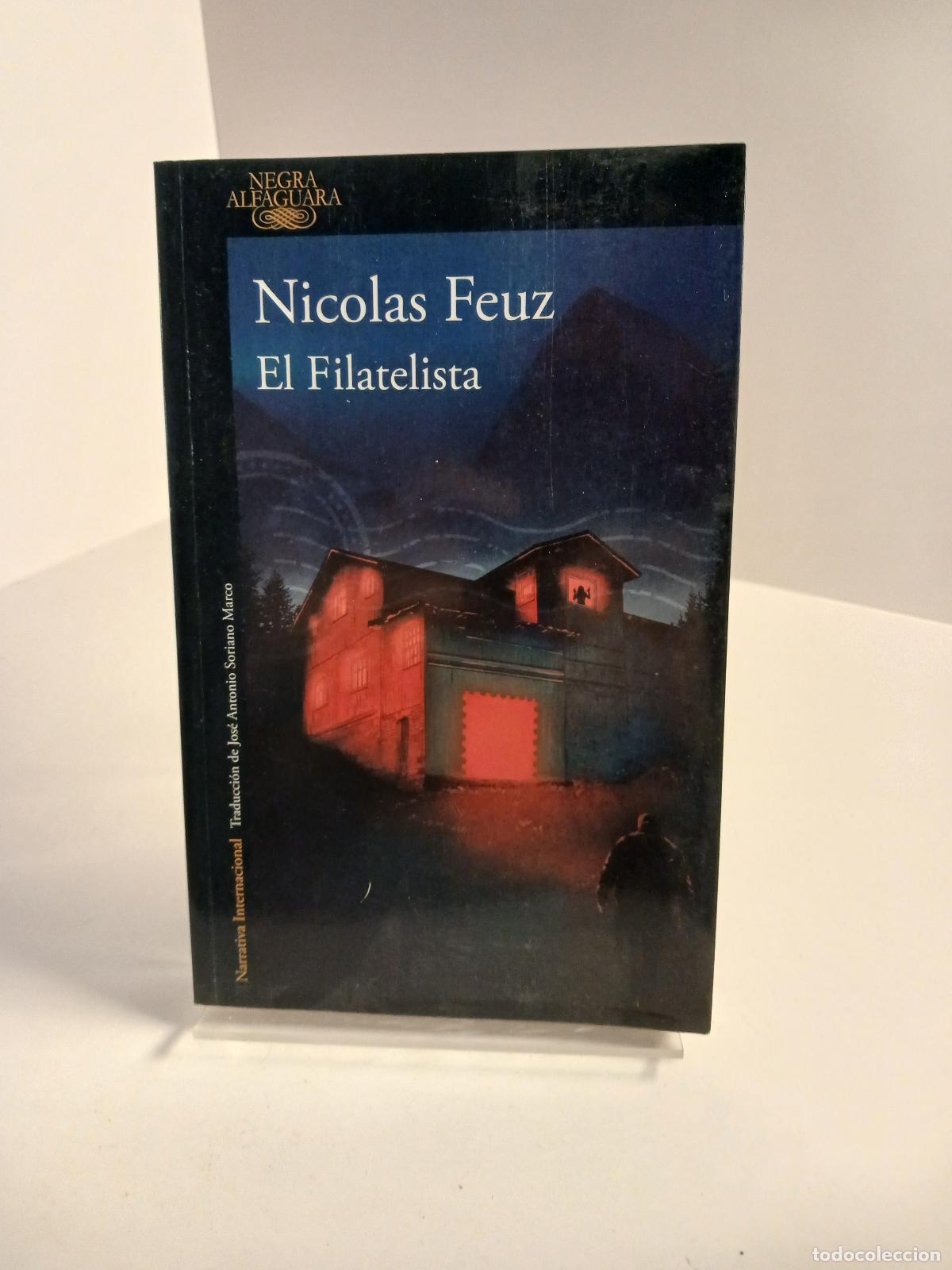 books: El Filatelista/ the Philatelist - Nicolas Feuz