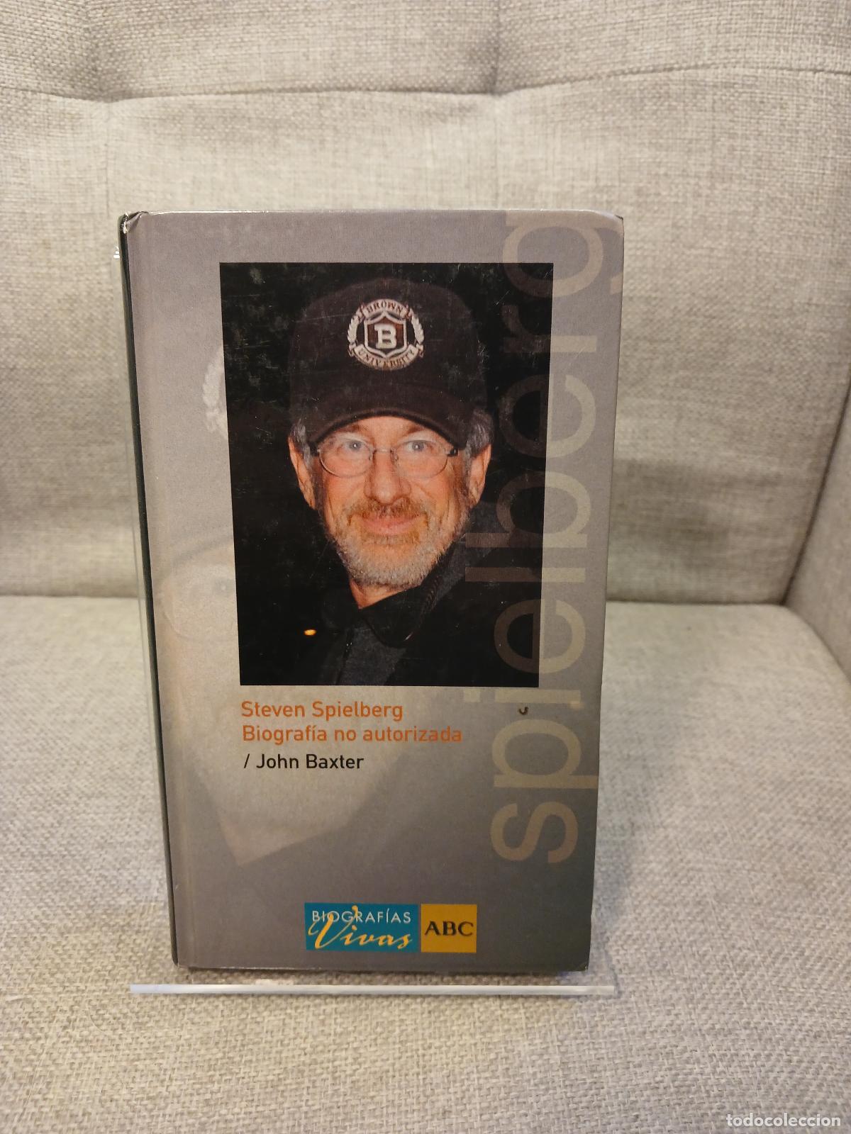 B&uuml;cher: Steven Spielberg biograf&iacute;a no autorizada - John Baxter