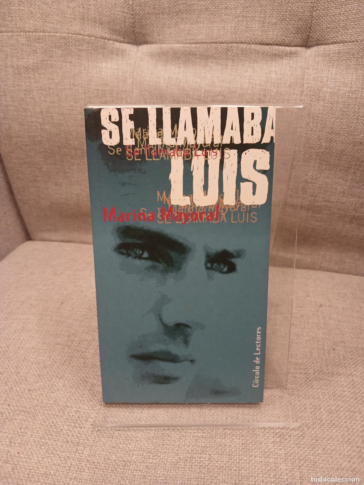 B&uuml;cher: Se llamaba Luis - Marina Mayoral