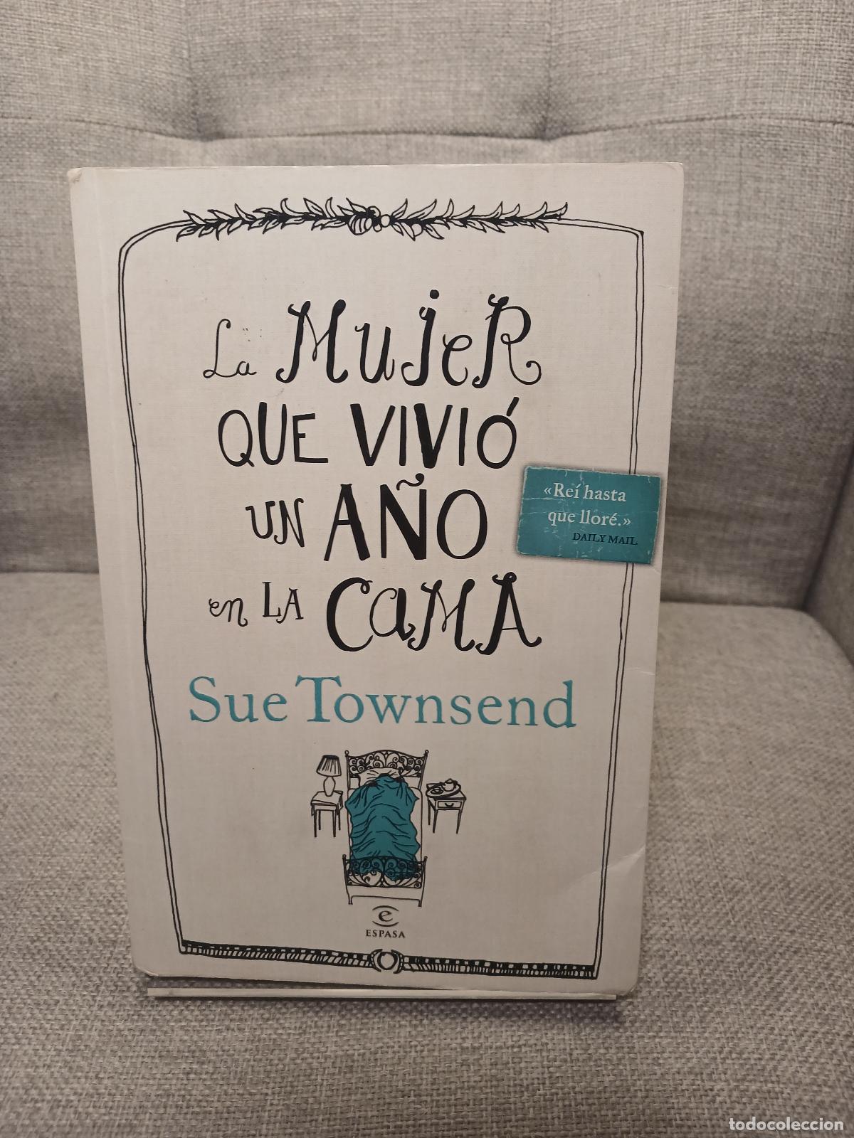 Libri di seconda mano: La mujer que vivi&oacute; un a&ntilde;o en la cama - Sue Townsend