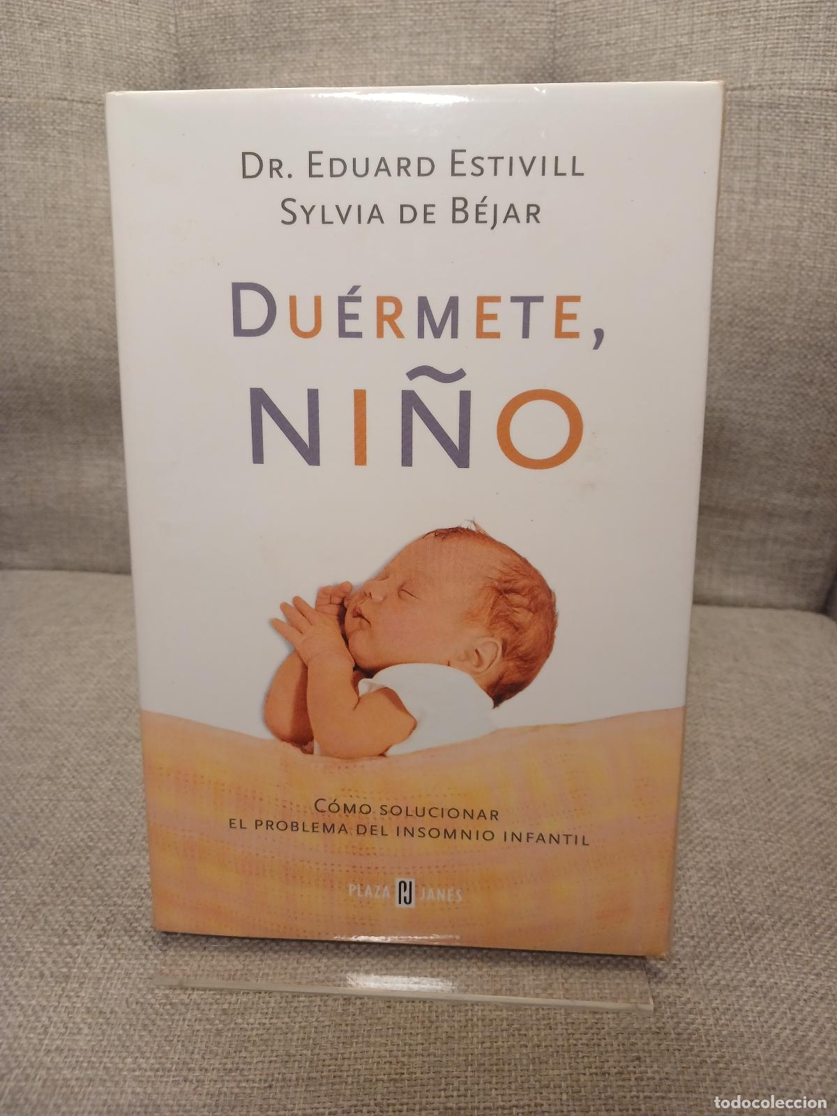Livros em segunda m&atilde;o: Du&eacute;rmete, Ni&ntilde;o C&oacute;mo Solucionar el Problema Del Insomnio Infantil - EDUARD/BEJAR ESTIVILL, SYLVIA DE