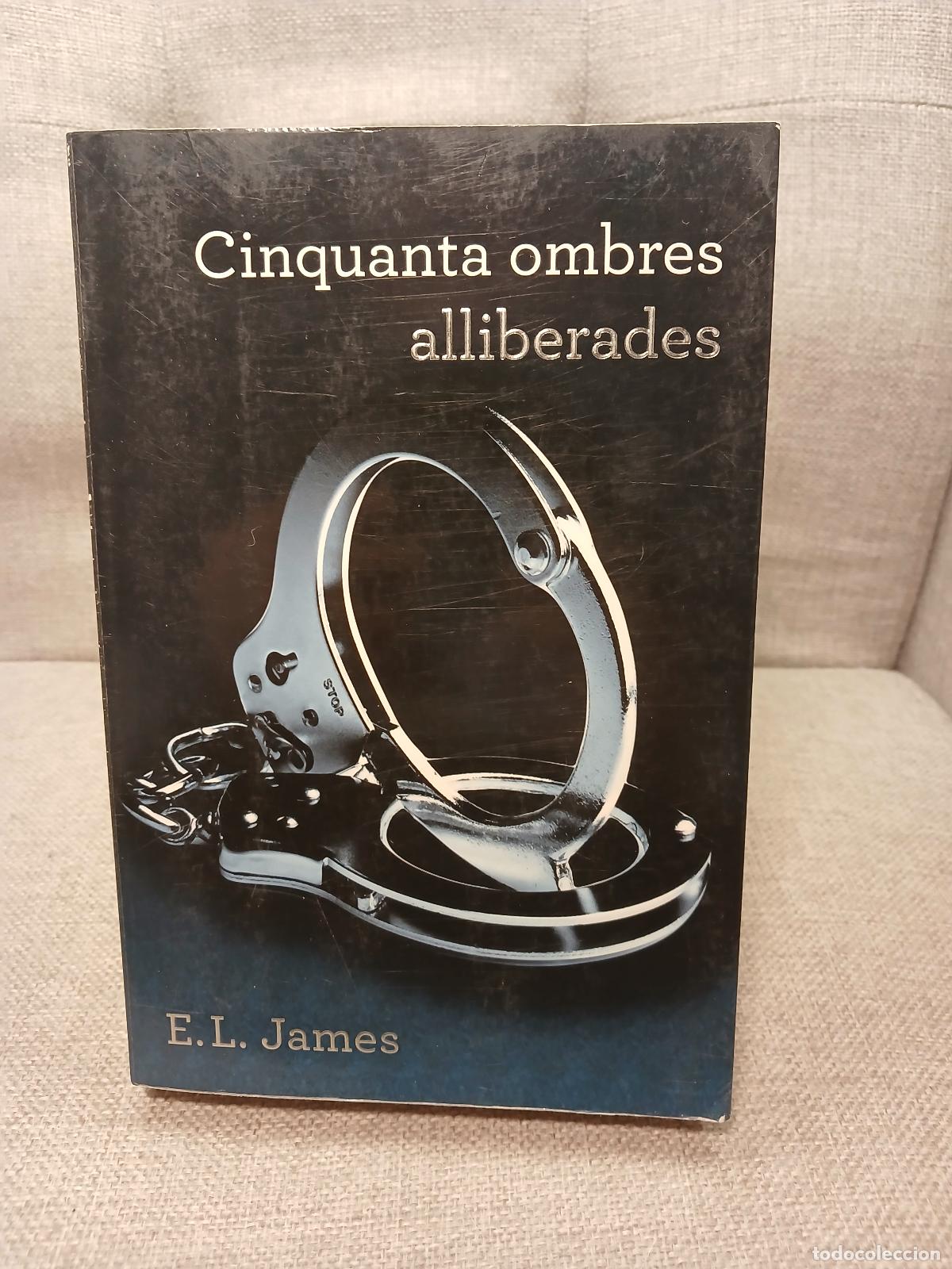 books: Cinquanta ombres alliberades (Cinquanta ombres 3) (NARRATIVA) (Catalan Edition) - E.L. James