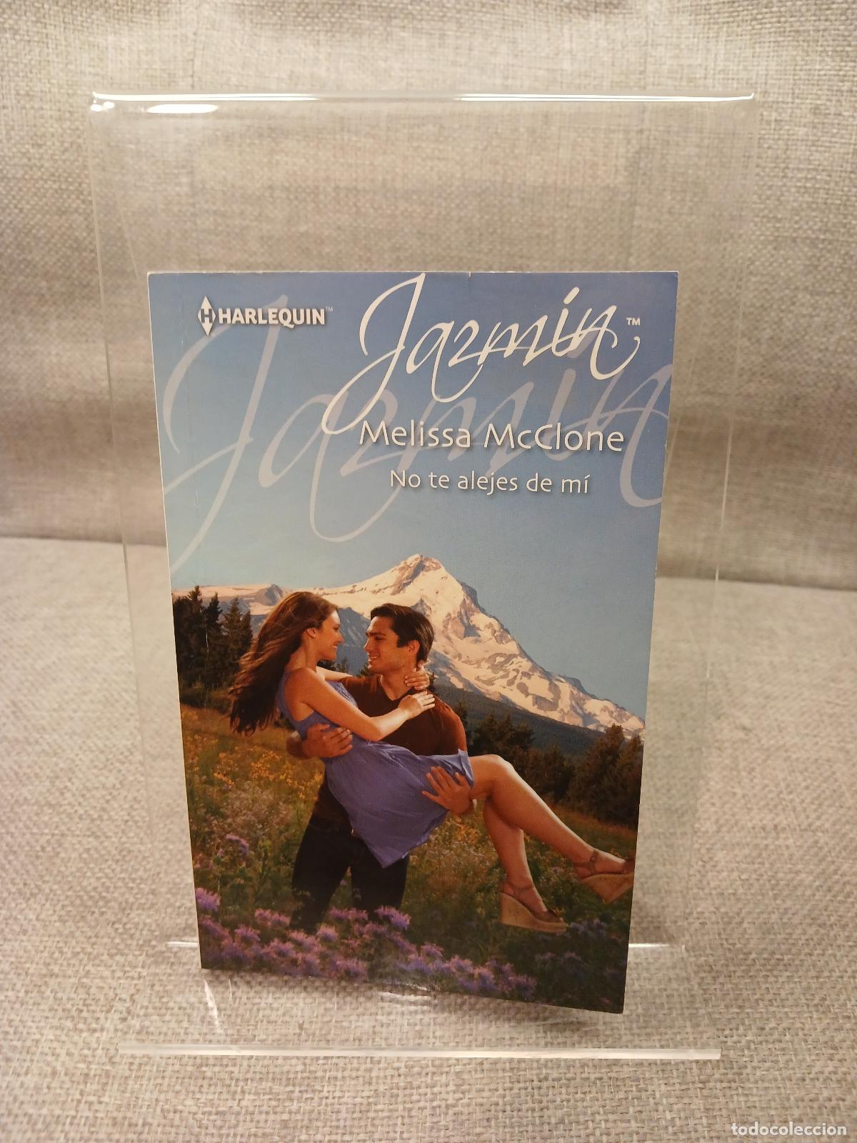 B&uuml;cher: No te alejes de m&iacute; - Melissa McClone