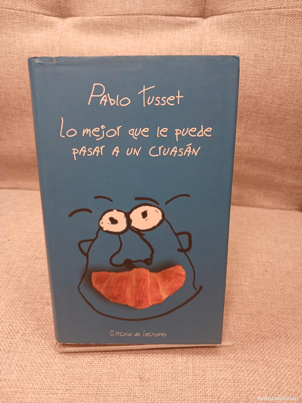 B&uuml;cher: L Mejor Que le Puede Pasar a un Cruasan - Pablo Tusset