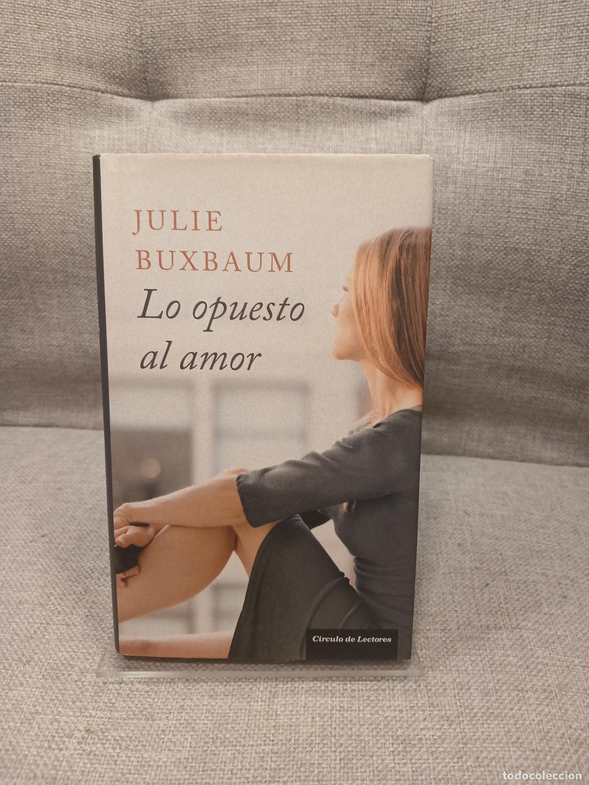 Libri di seconda mano: Lo opuesto al amor - Julie Buxbaum