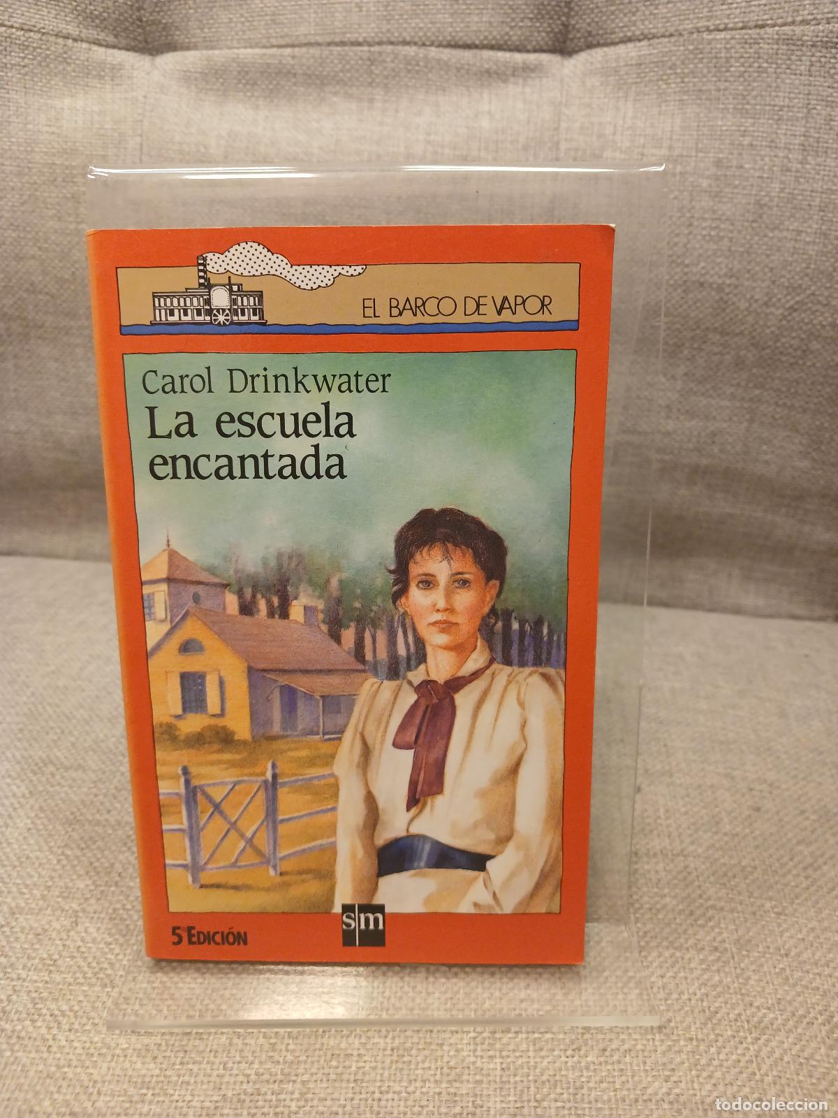 Libri di seconda mano: La escuela encantada - Carol Drinkwater