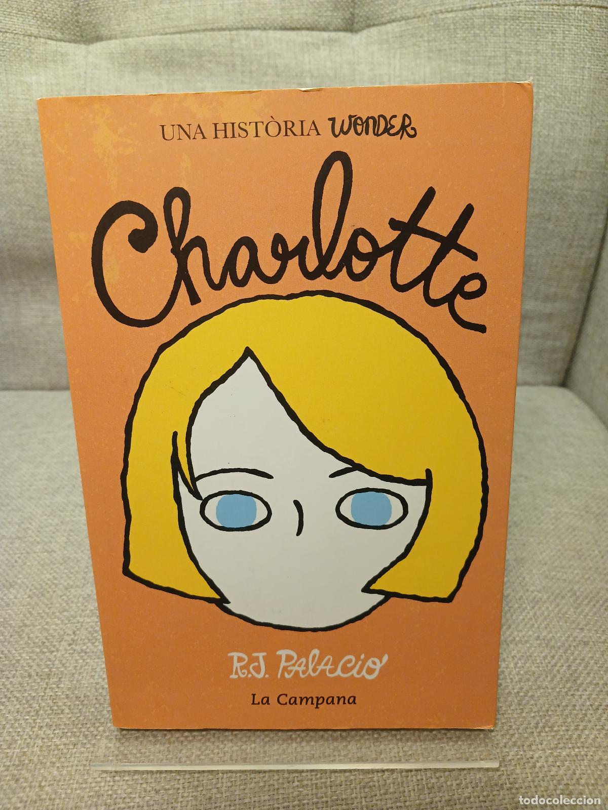 Livres: Charlotte una hist&ograve;ria Wonder - R. J. Palacio