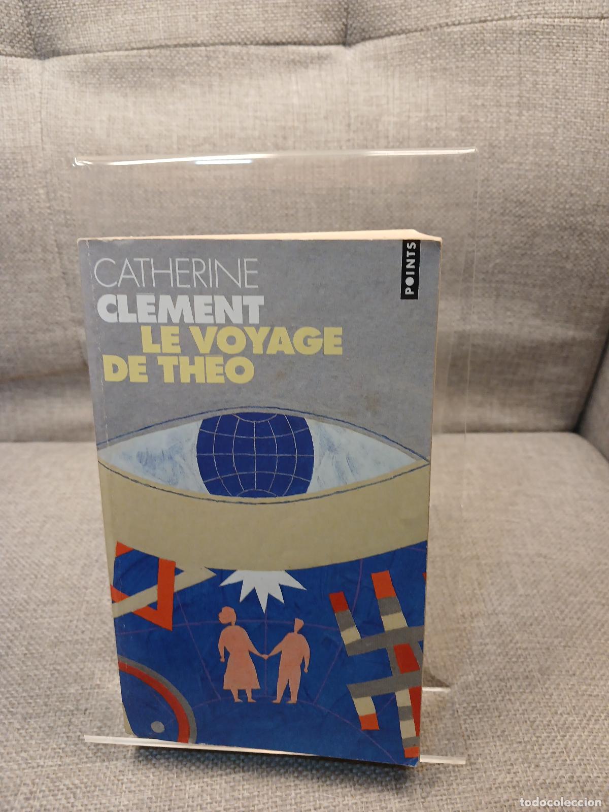 B&uuml;cher: Le voyage de Th&eacute;o roman - Catherine Cl&eacute;ment