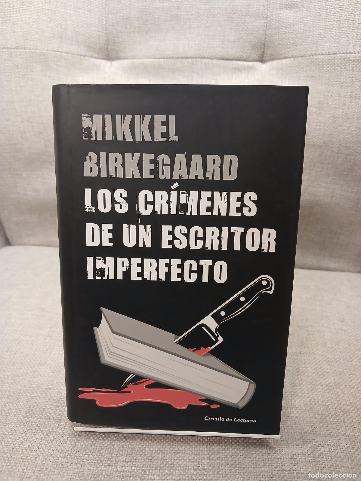B&uuml;cher: Los cr&iacute;menes de un escritor imperfecto - Mikkel Birkegaard
