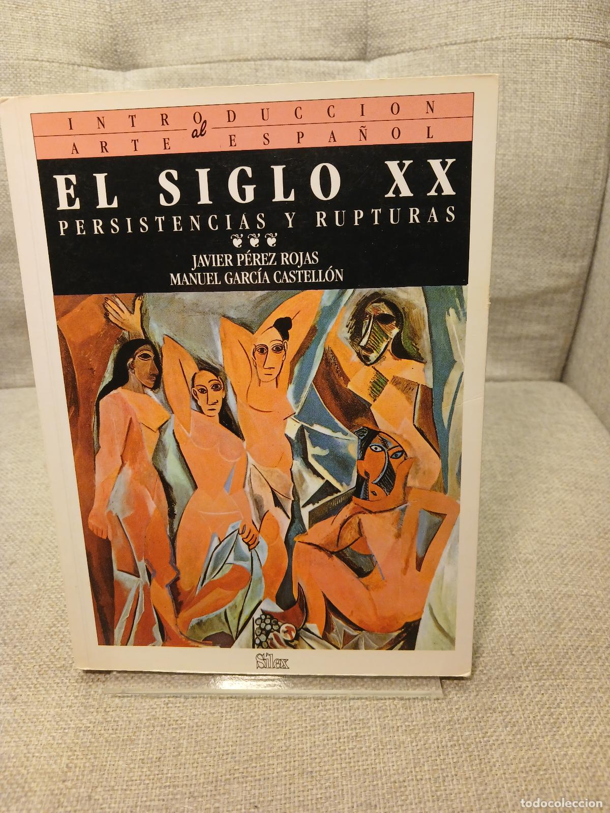 Libri di seconda mano: El siglo XX persistencias y rupturas - Javier P&eacute;rez Rojas