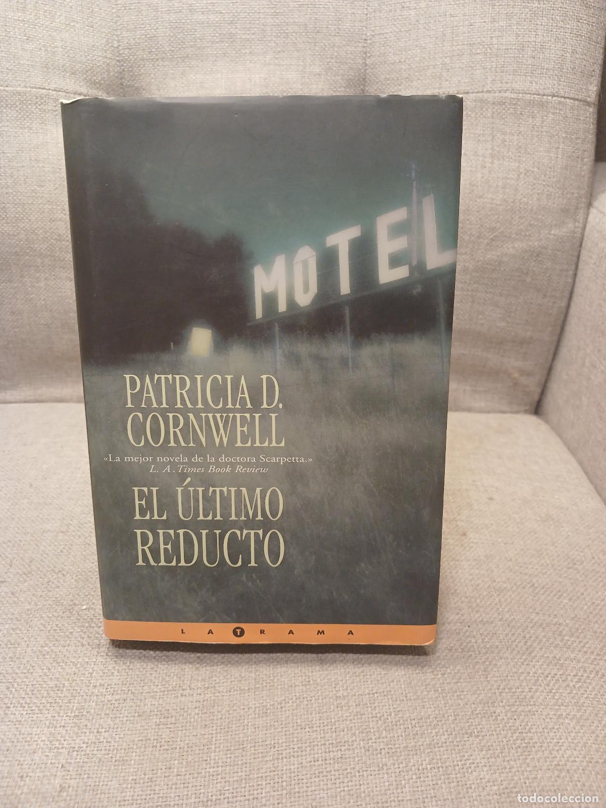 Libros: El &uacute;l︢timo reducto - Patricia Daniels Cornwell