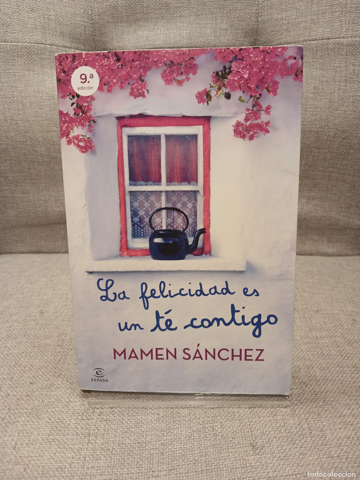 Libros: La felicidad es un t&eacute; contigo - Mamen S&aacute;nchez