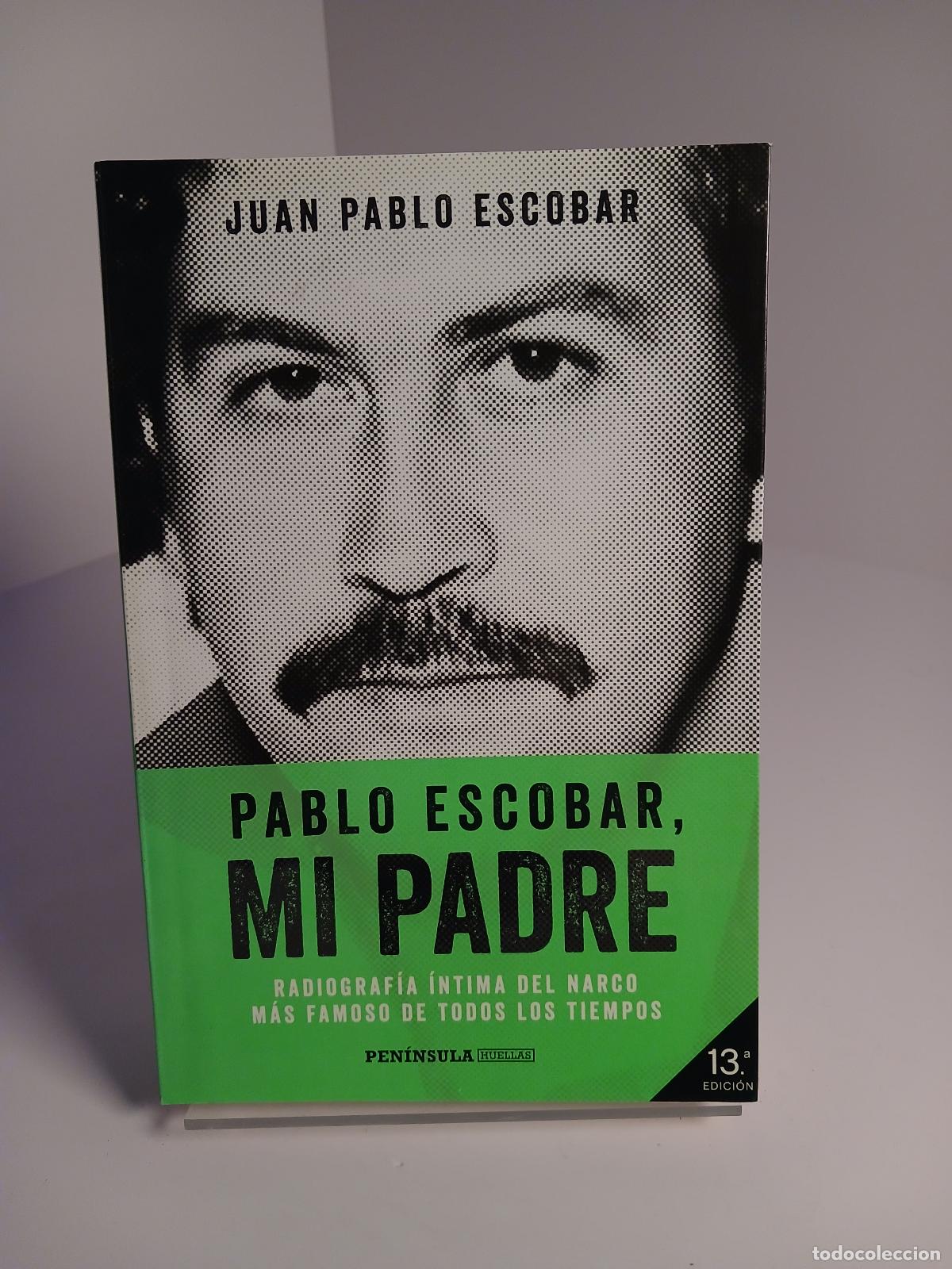 books: Pablo Escobar, mi padre radiograf&iacute;a &iacute;ntima del narco m&aacute;s famoso de todos los tiempos - Sebasti&aacute;n Mar